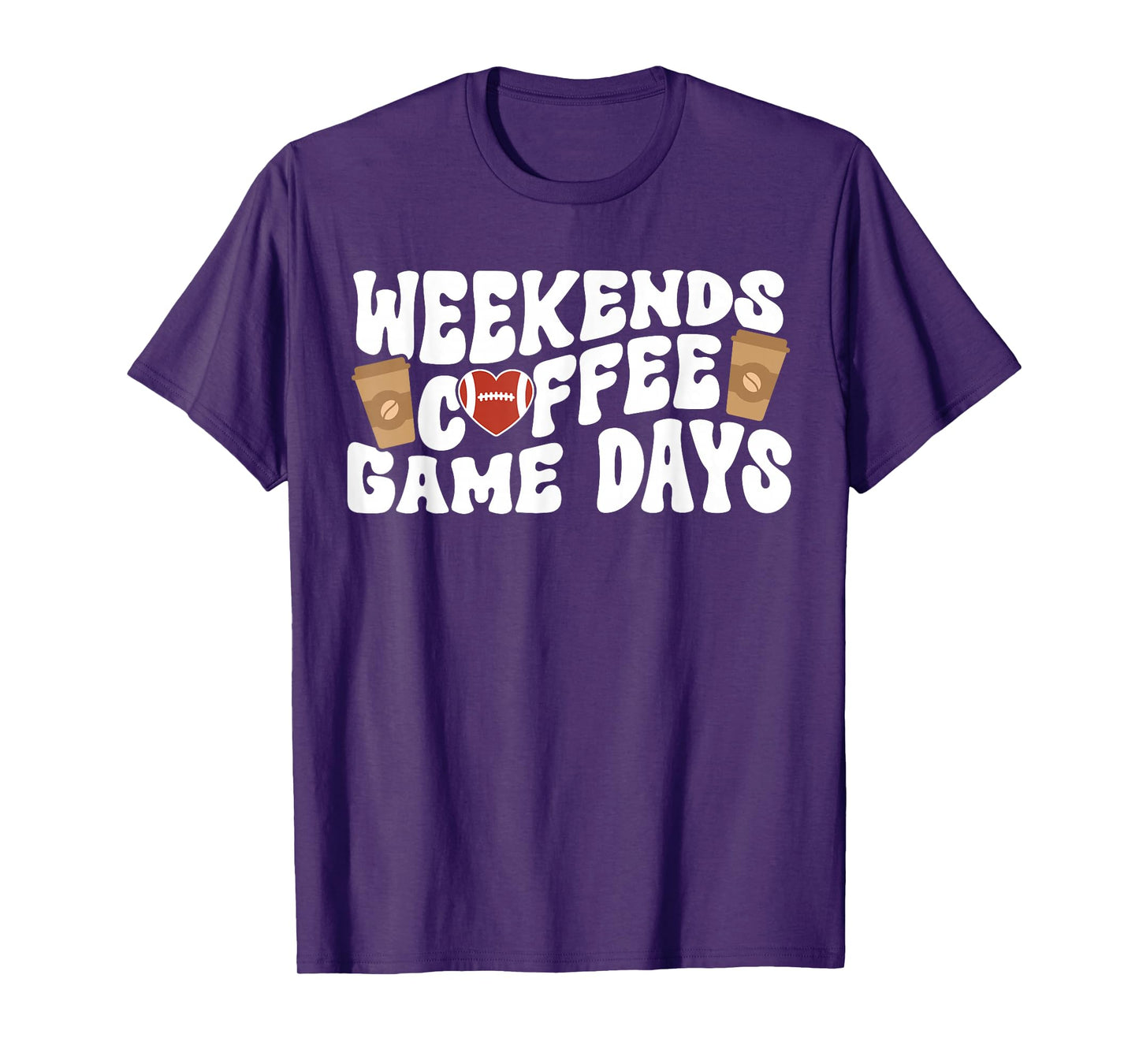 Weekends Coffee Game Day Football Game Day T-Shirt
