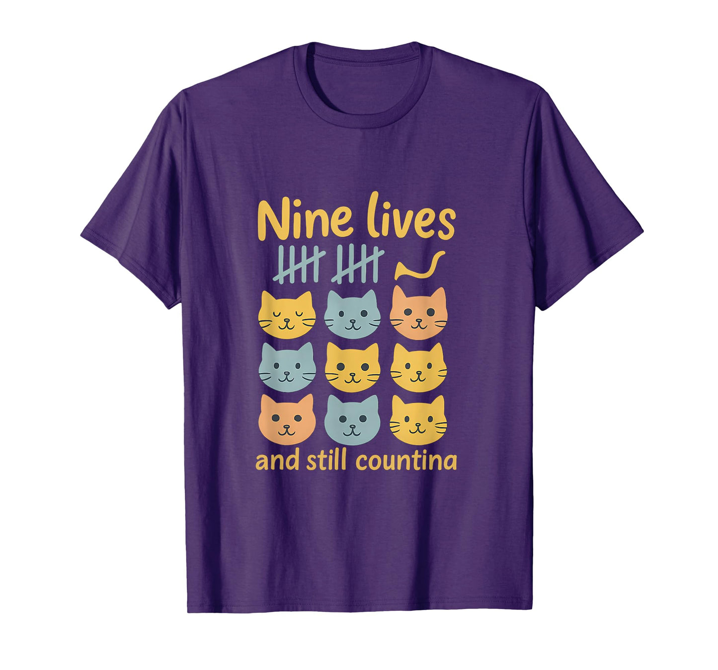 Nine Lives and Still Counting Cat Lover Novelty T-Shirt