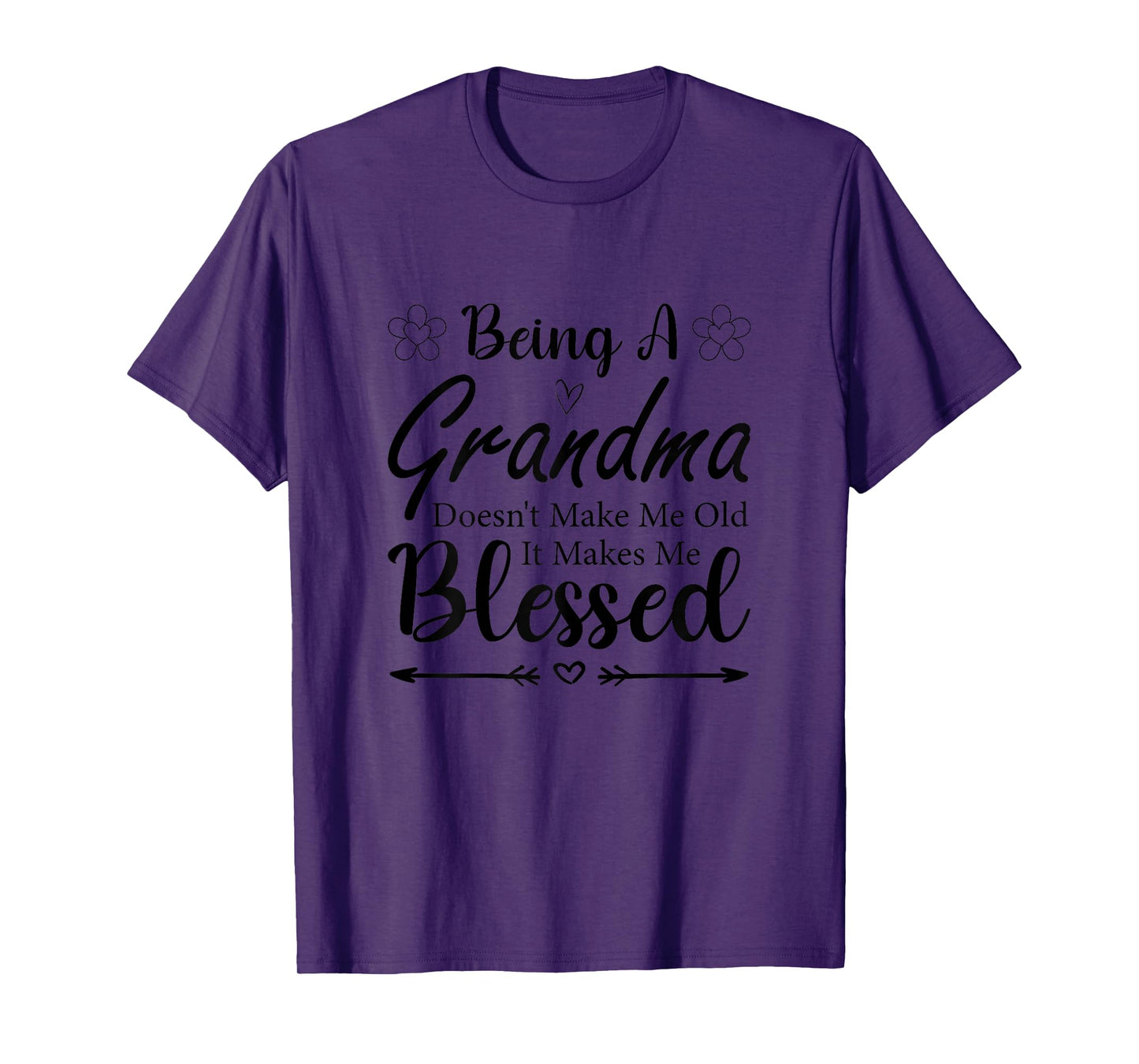 Being A Grandma Doesn't Make Me Old It Makes Me Blessed T-Shirt