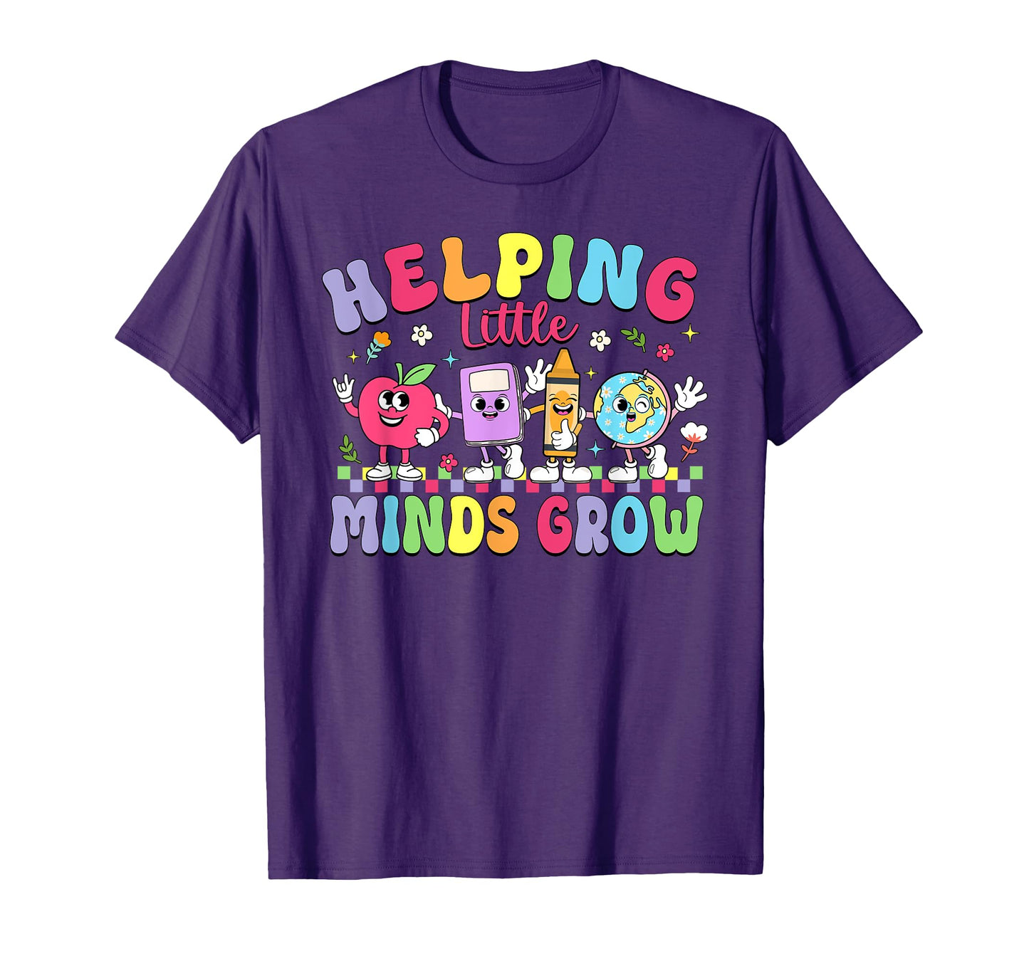 Funny Helping Little Minds Grow Teacher Life Back To School T-Shirt