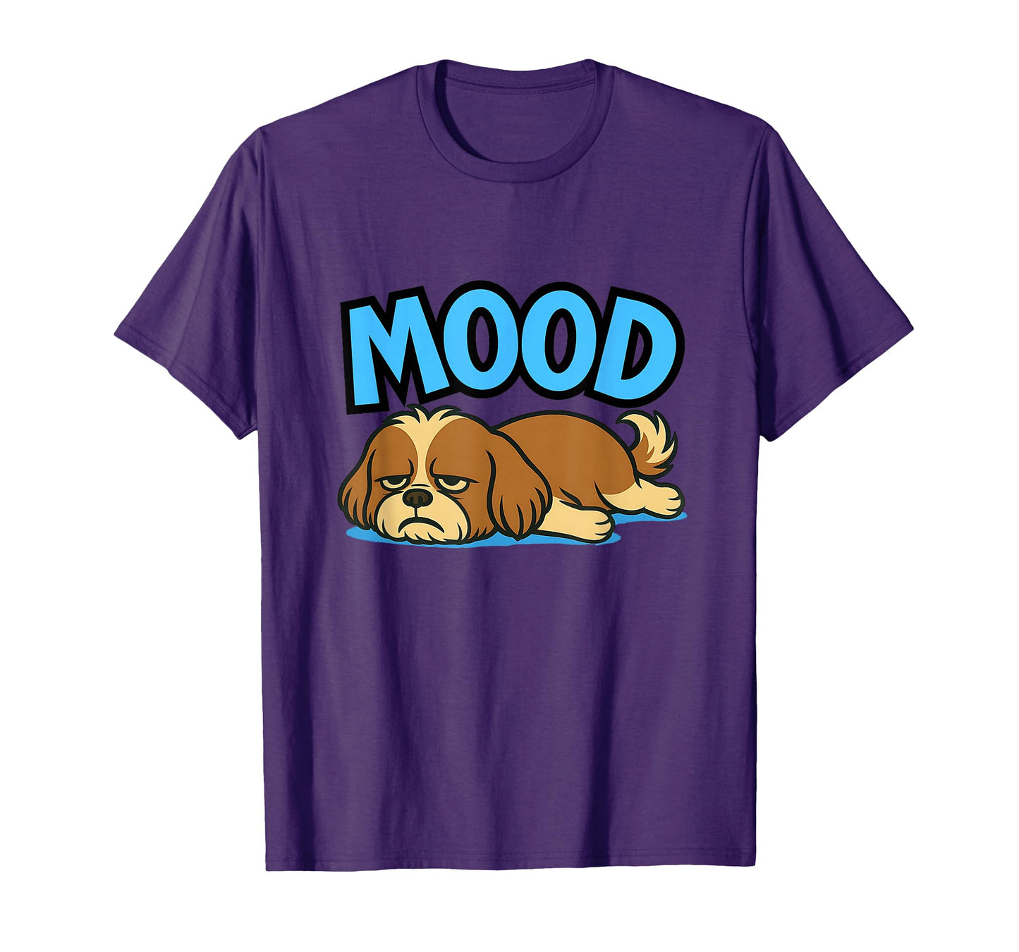 Shih Tzu Funny Lazy Dog Meme Mood Cute Humor Shirt T-Shirt