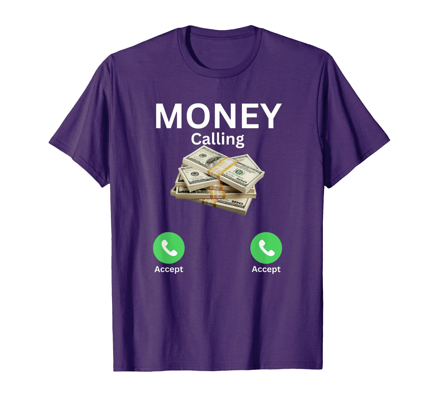 Money Is Calling Cash, accept only, Funny Business money T-Shirt