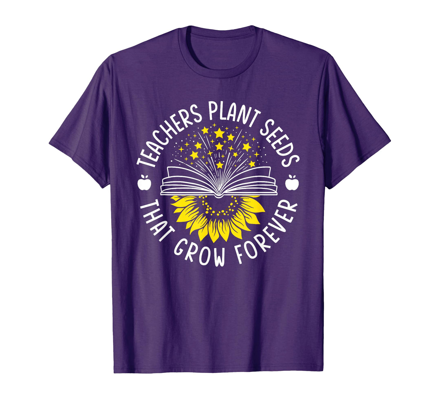 Teacher Plant Seeds That Grow Forever Sunflower Knowledge T-Shirt