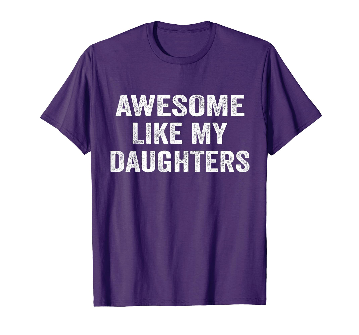 Awesome Like My Daughters Funny Men Dad Fathers Day T-Shirt