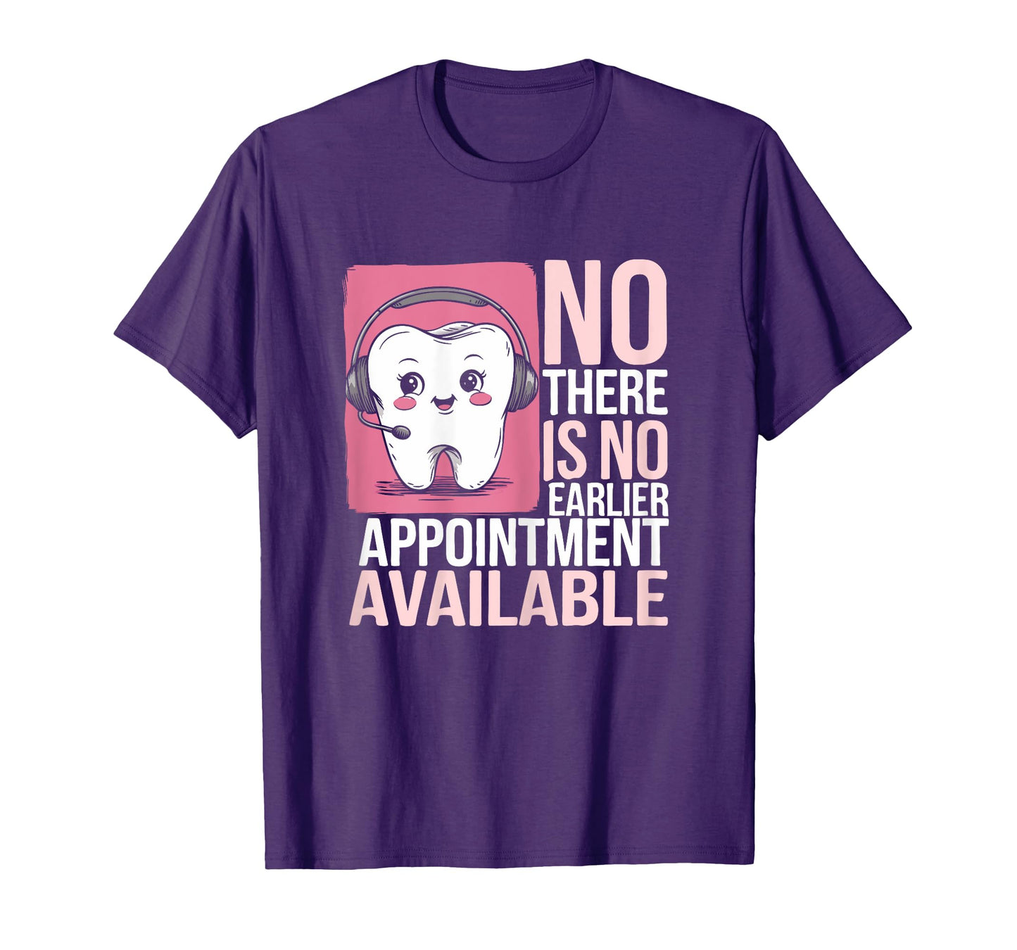 Dentist Reception Life Appointment Dental Receptionist T-Shirt