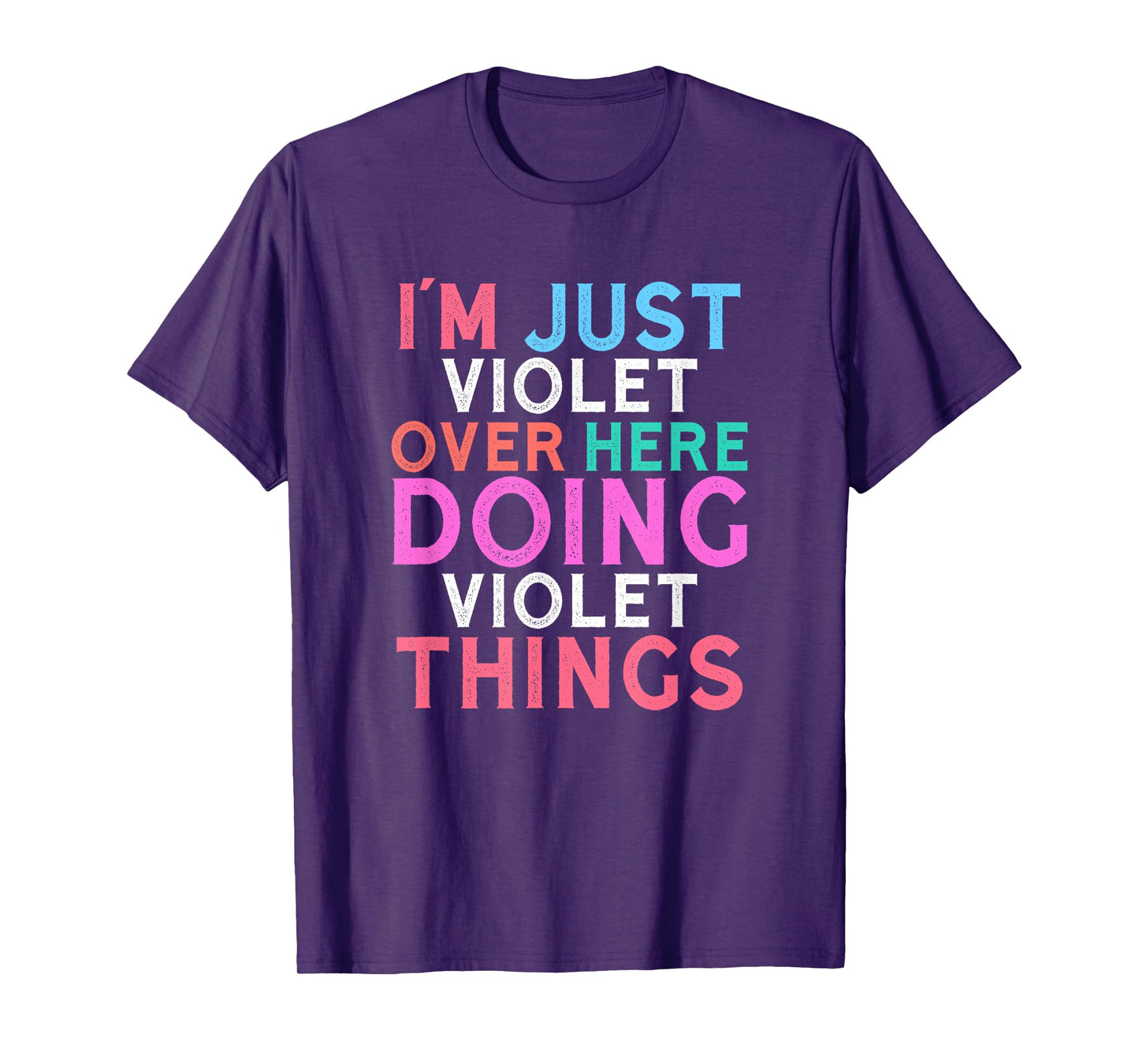 I'm Just Violet Over Here Doing Violet Things Name T-Shirt