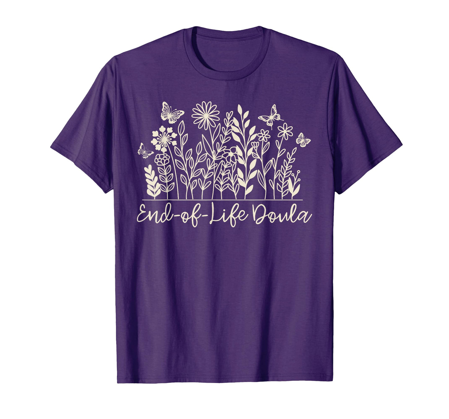 Wildflower End Of Life Doula Hospice Nurse Palliative Care T-Shirt