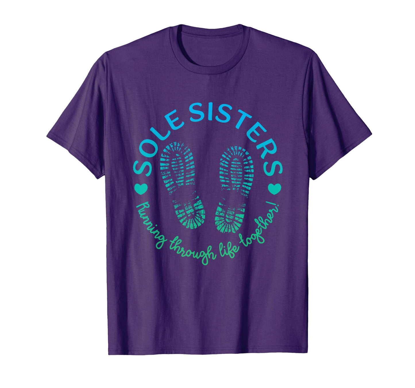 Sole Sisters Running Through Life Together Best Friends T-Shirt