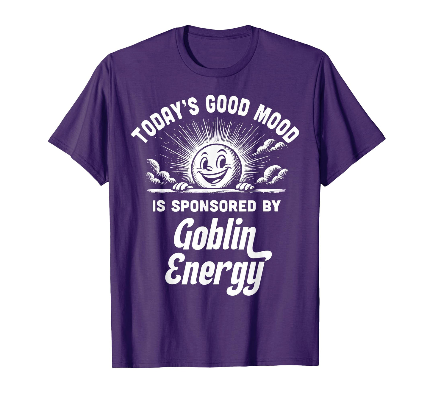 Goblin Energy Funny Good Mood Chaos Gremlin Vibes T-Shirt
