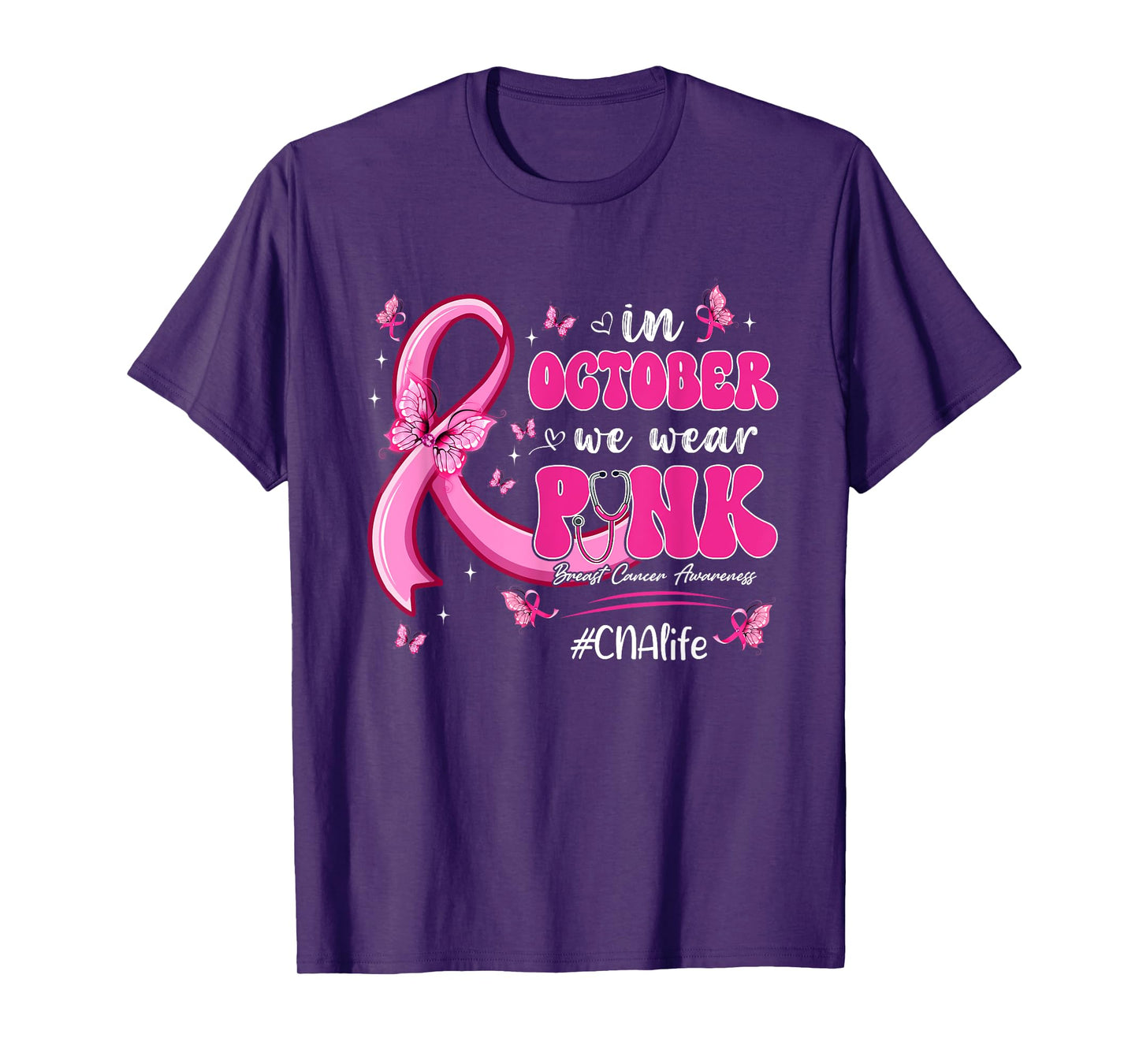 In October We Wear Pink Breast Cancer CNA Life Nurse T-Shirt