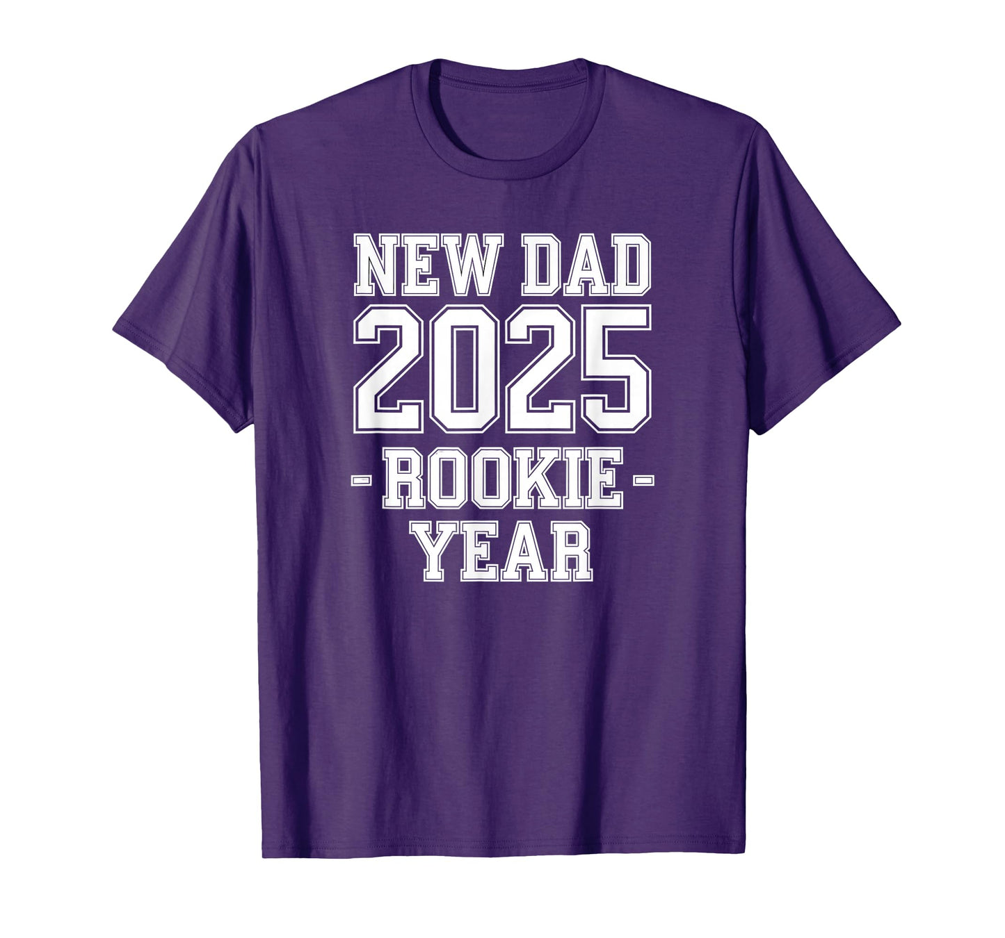 New Dad 2025 Rookie Year Tee Funny First-Time Father Gift T-Shirt