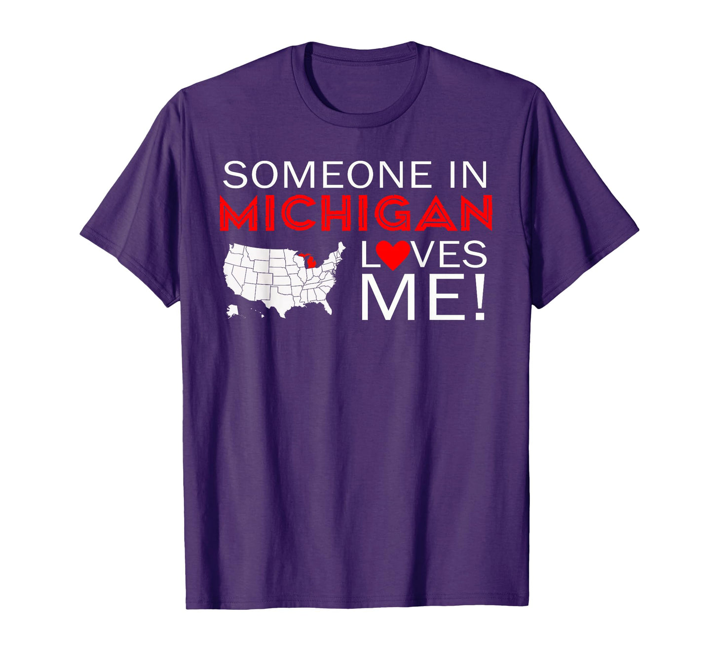 Someone In Michigan Loves Me The Great Lakes State T-Shirt