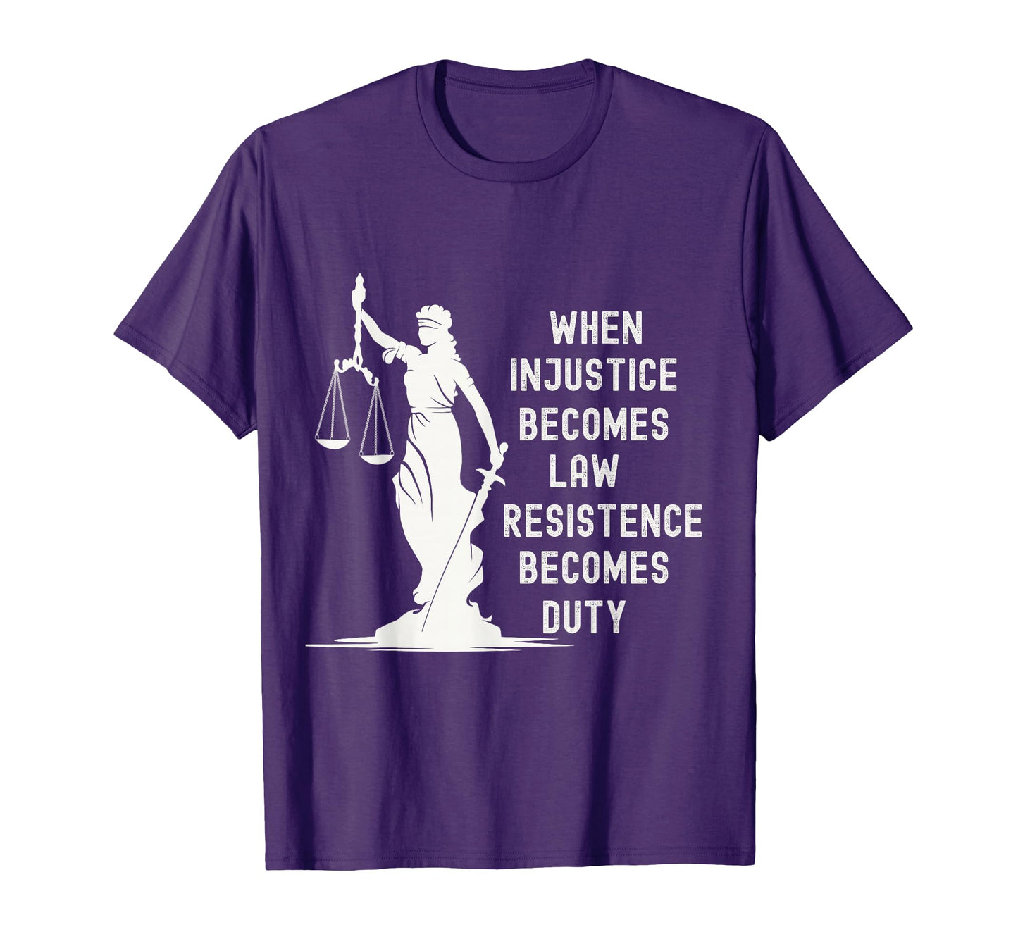 When Injustice Becomes Law Resistance Becomes Duty Democrat T-Shirt
