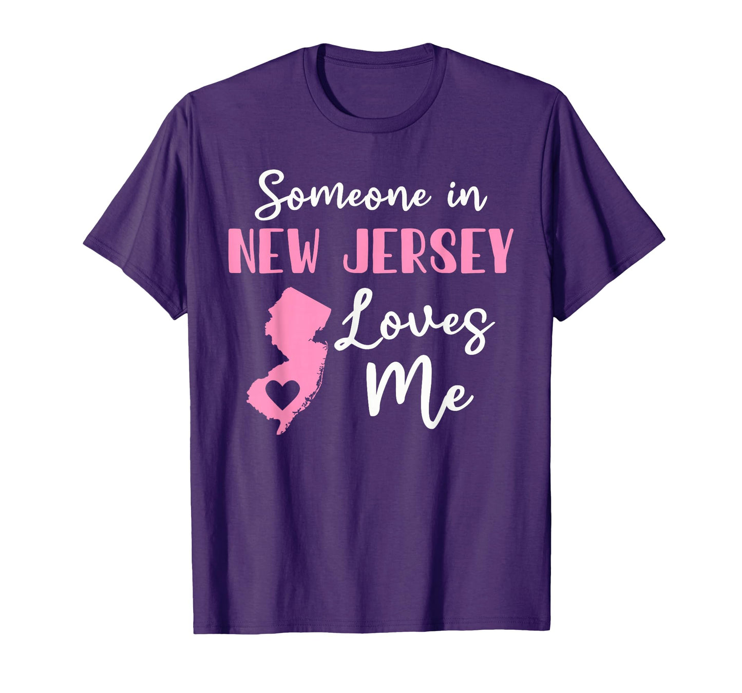Someone In New Jersey Loves Me T-Shirt