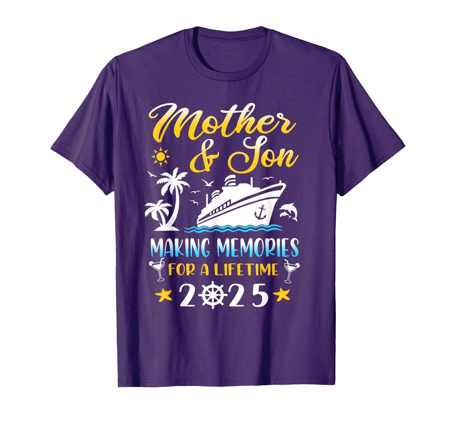 Mother And Son Cruise 2025 Making Memories For A Life Time T-Shirt
