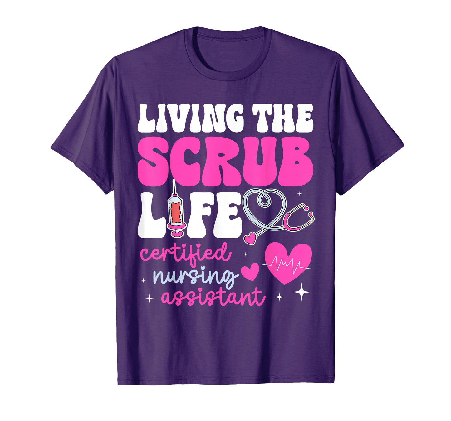 CNA Tee for Nurse Hospital Colletion Living The Scrubs Life T-Shirt