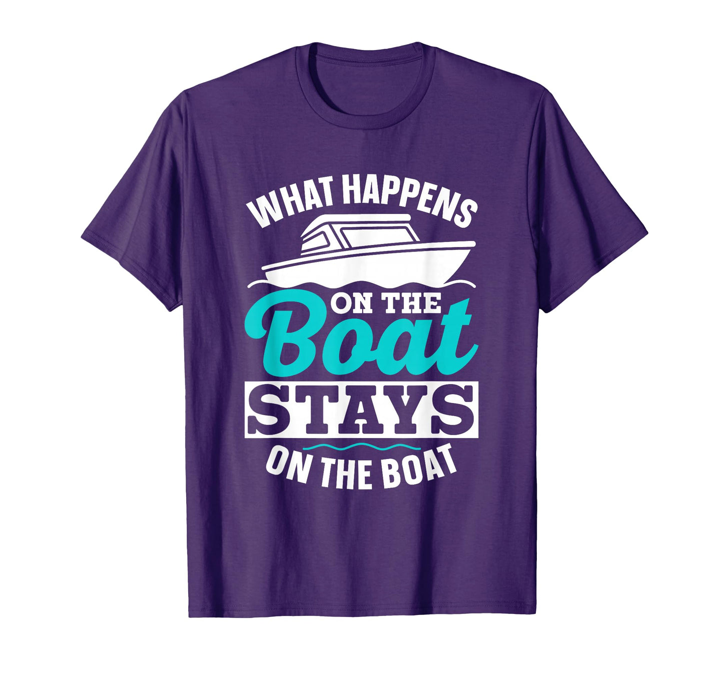 What Happens On The Boat Stays On The Boat Skipper Captain T-Shirt