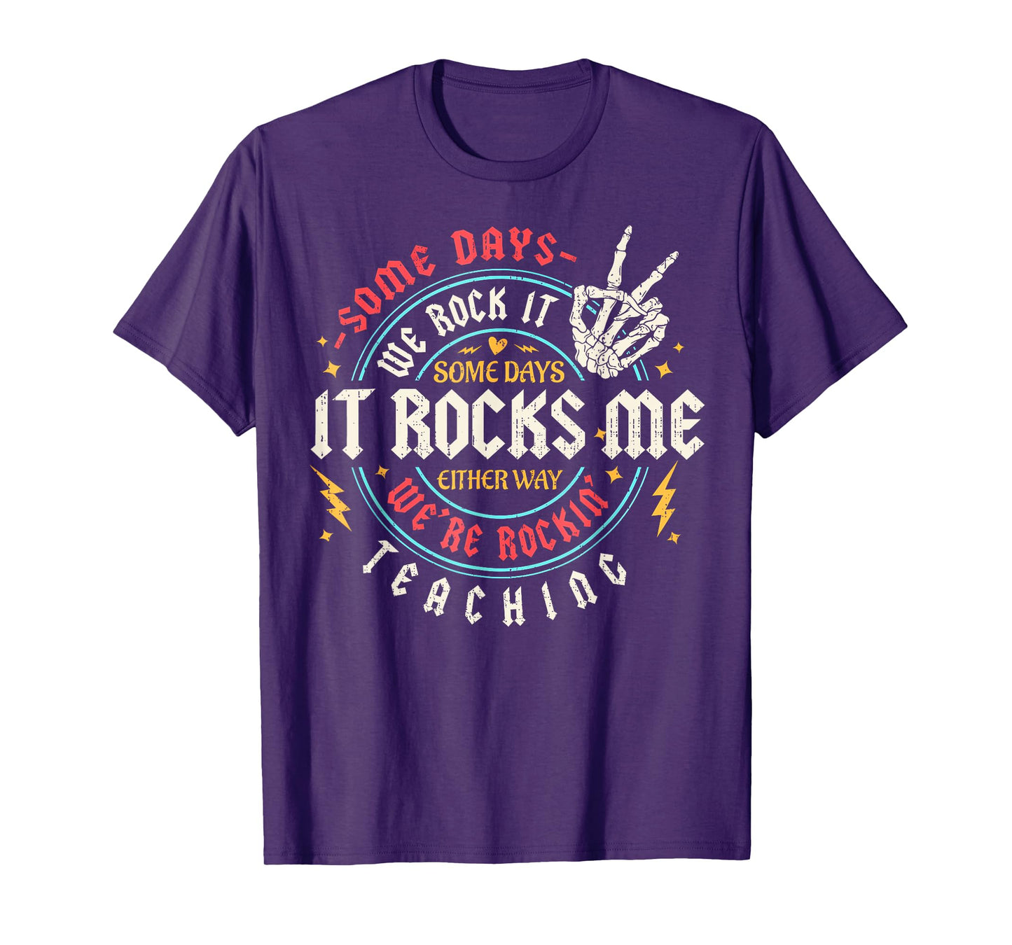 Some Days We Rock It Teaching Life Back to School Funny T-Shirt