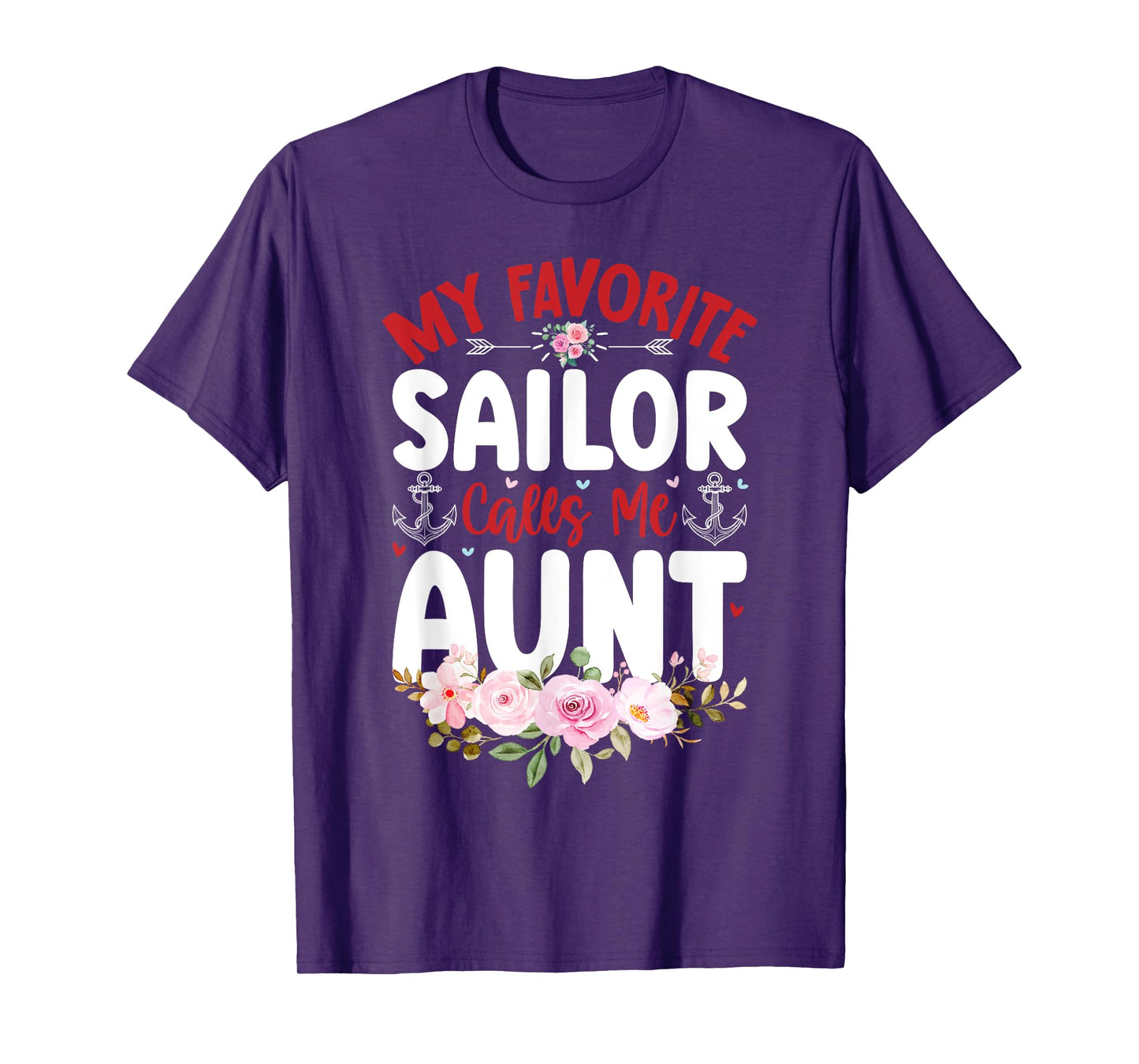 My Favorite Sailor Calls Me Aunt Family Auntie Mothers Day T-Shirt