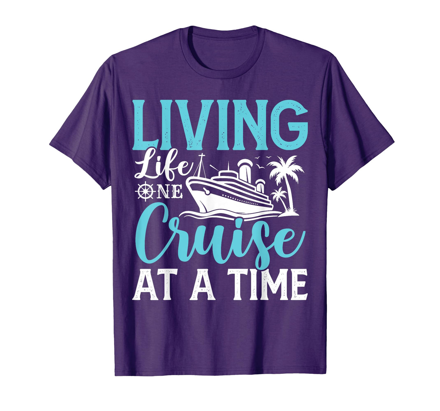 Living Life One Cruise At A Time 2025 Family Matching Trip T-Shirt