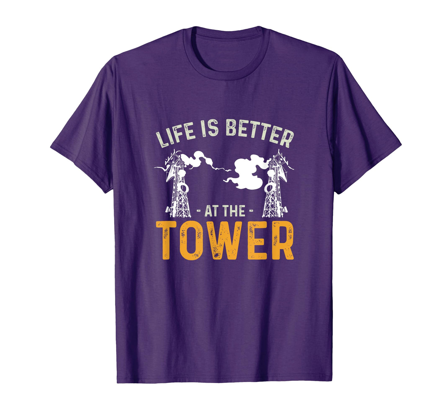 Life Is Better Funny Tower Climbing For A Cell Tower Climber T-Shirt