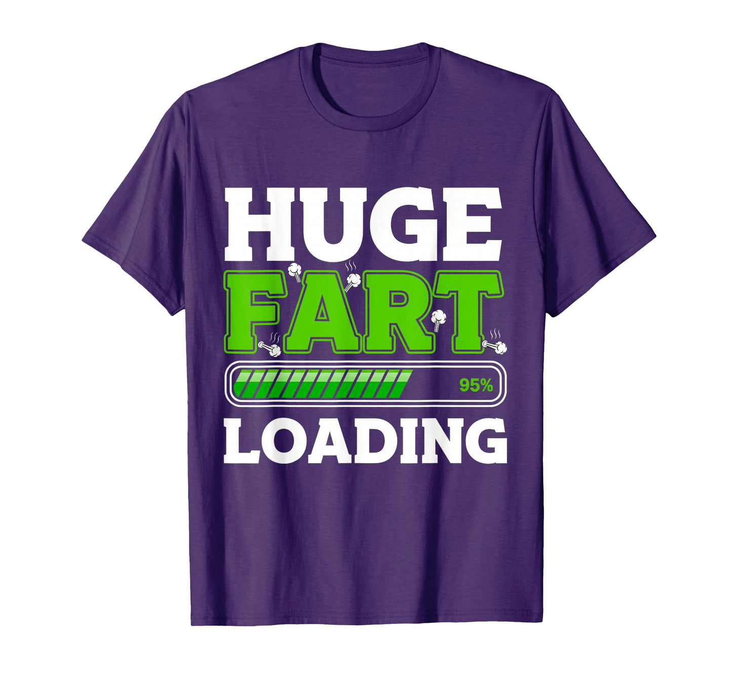 Huge Fart Loading Fart Novelty for Men Women Funny T-Shirt