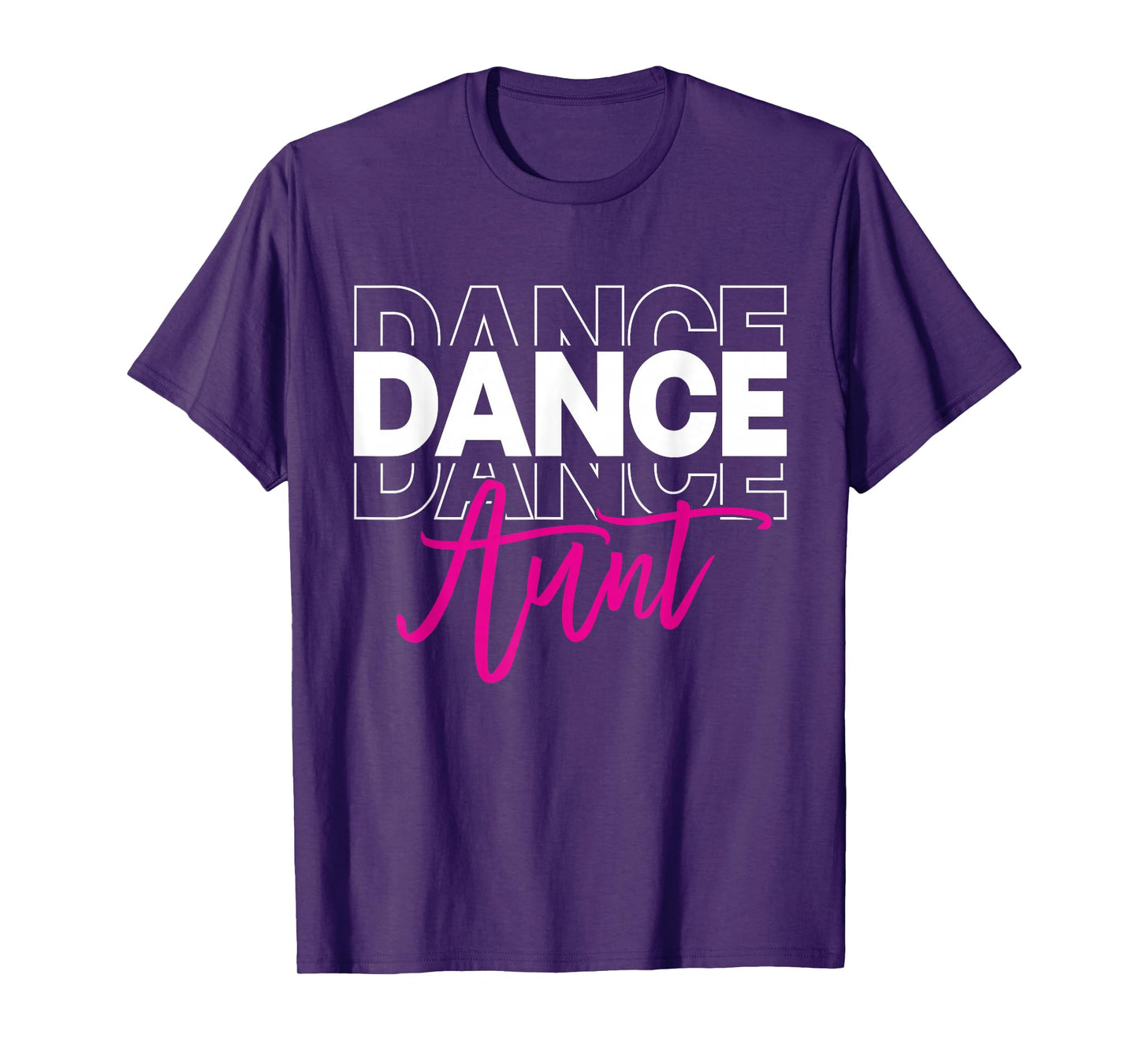Dance Aunt Dancing Auntie Life Girls Women Dancer Cute T-Shirt