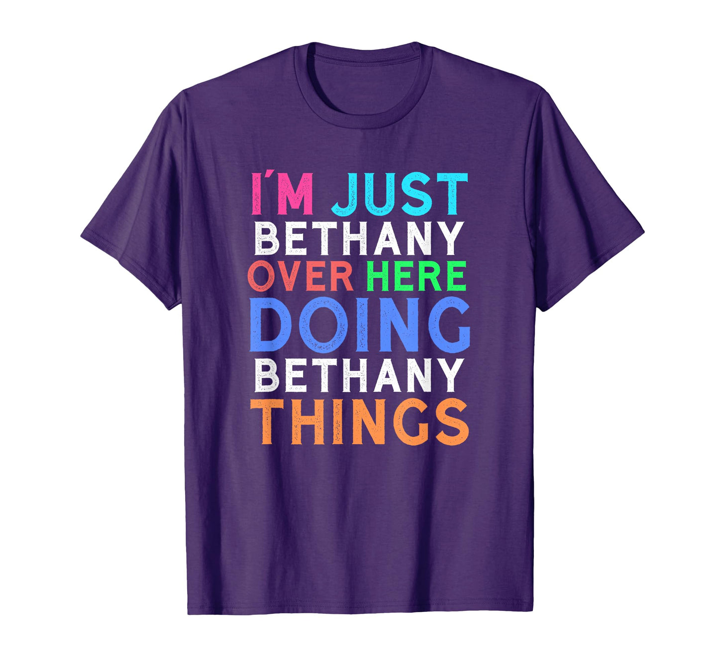 I'm Just Bethany Over Here Doing Bethany Things Bethany T-Shirt