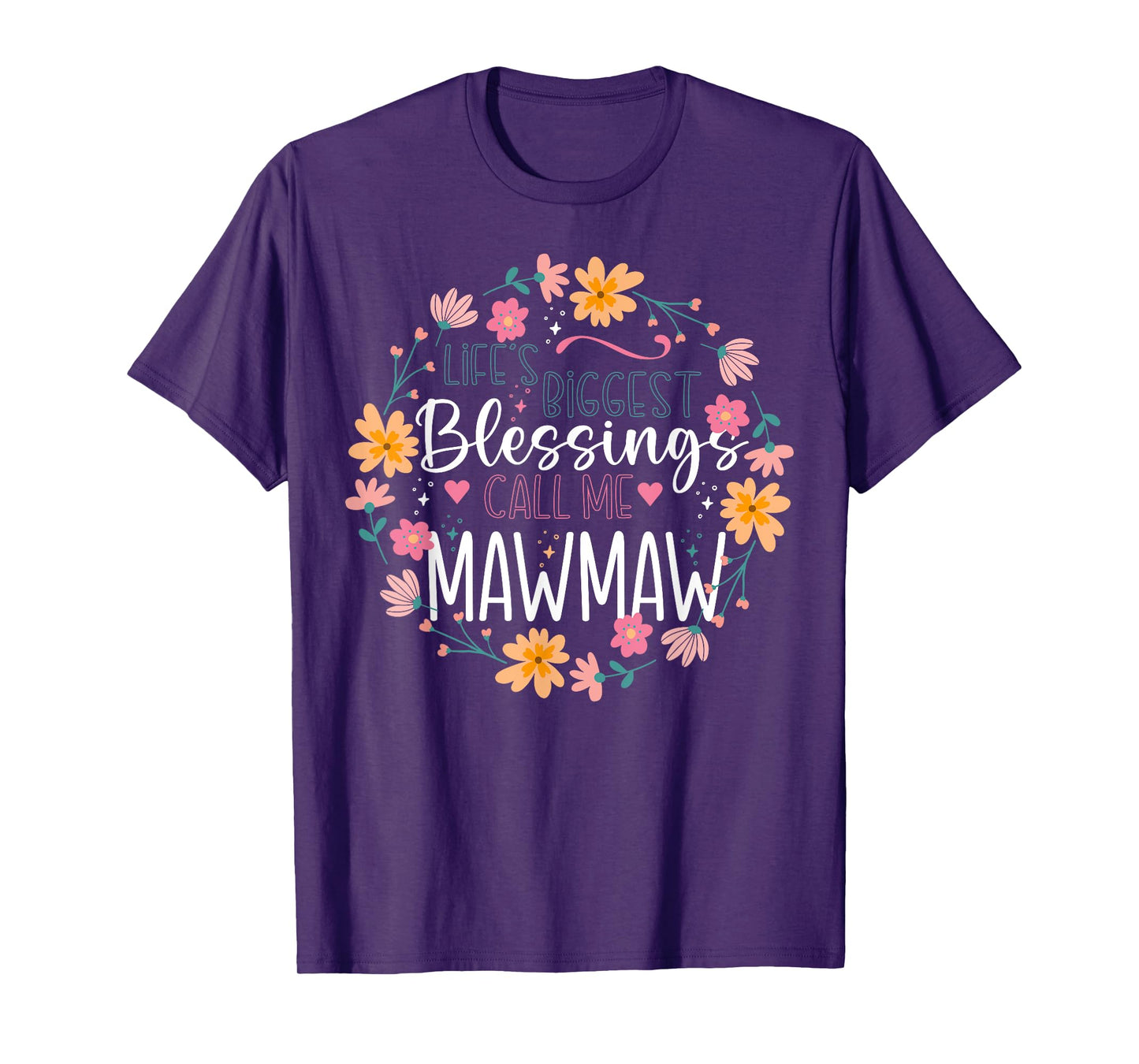 Life’s Biggest Blessings Call Me Mawmaw Floral Design T-Shirt