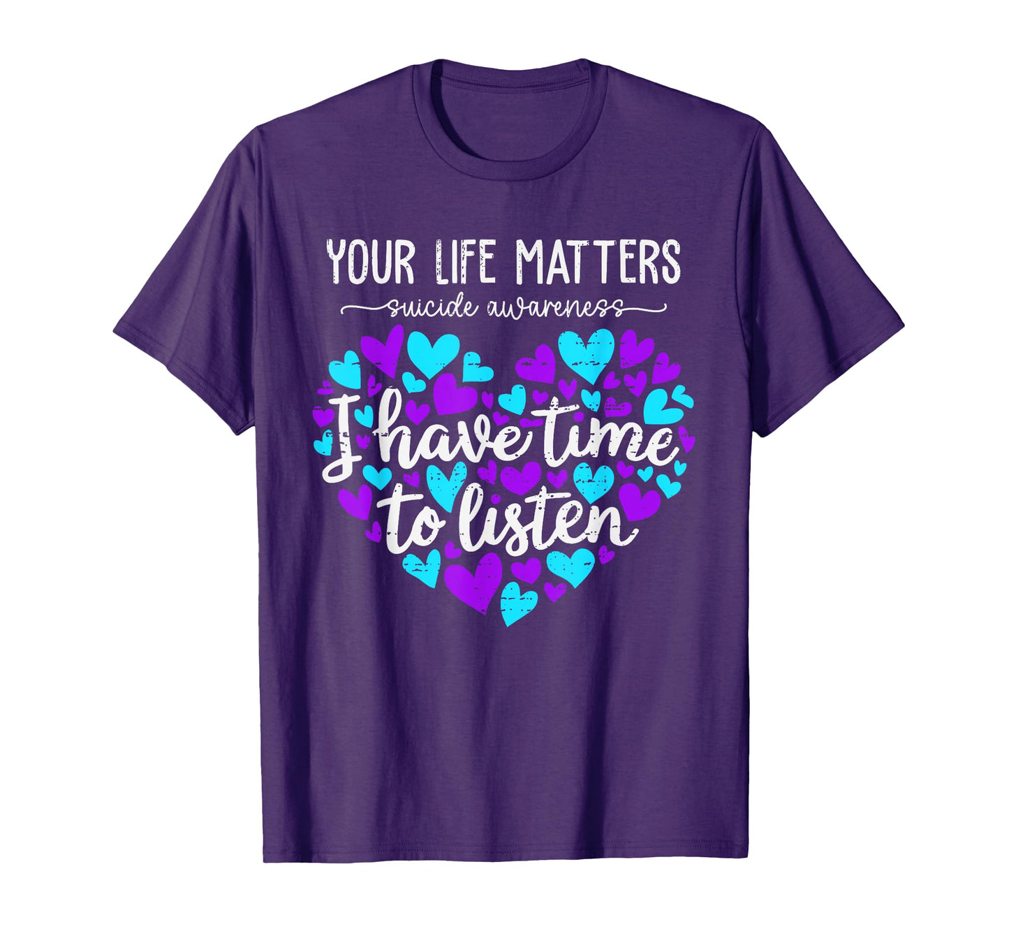 I Have Time to Listen Suicide Prevention Awarenes Positivity T-Shirt