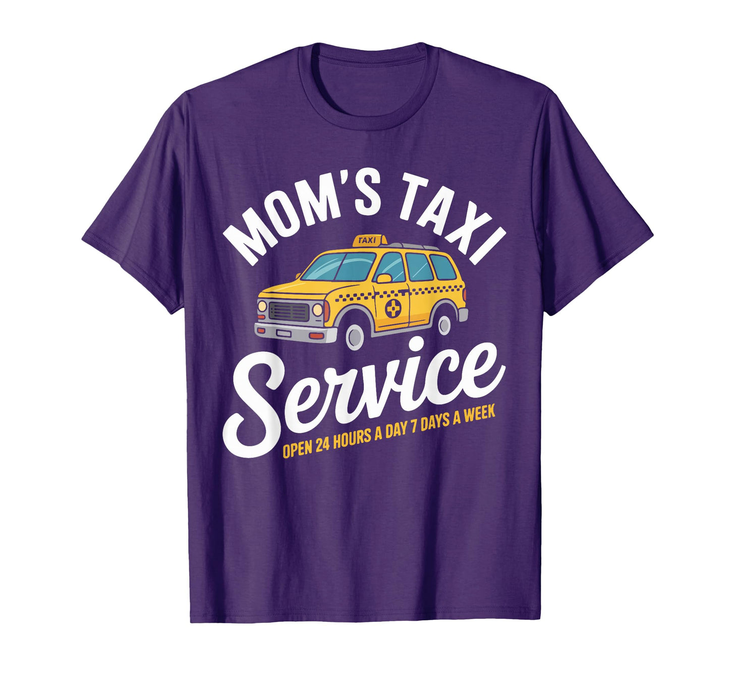 Mom's Taxi Service Open 24 Hours Funny T-Shirt