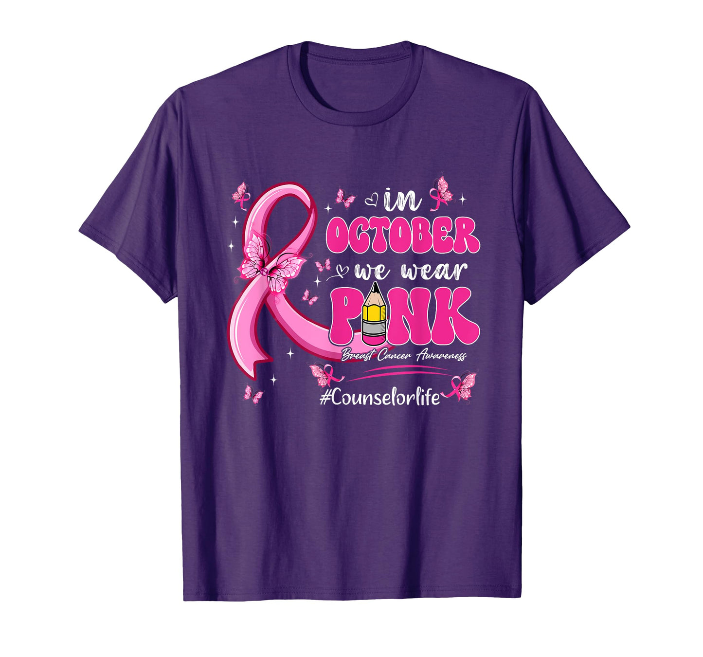 In October We Wear Pink Breast Cancer Counselor Life T-Shirt