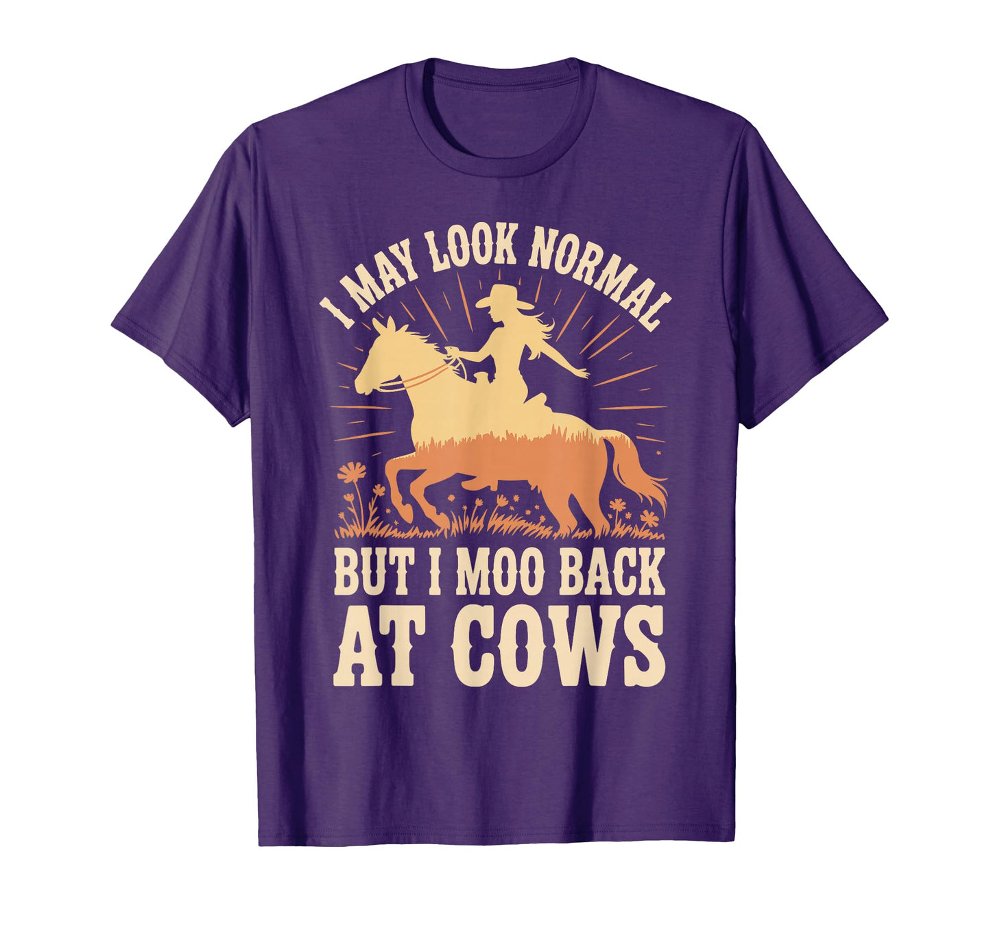 I Moo Back at Cows Funny Farmer Cowgirl T-Shirt
