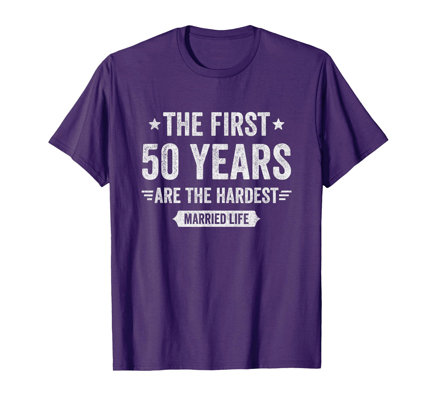 Couples Married 50 Years - Funny 50th Wedding Anniversary T-Shirt