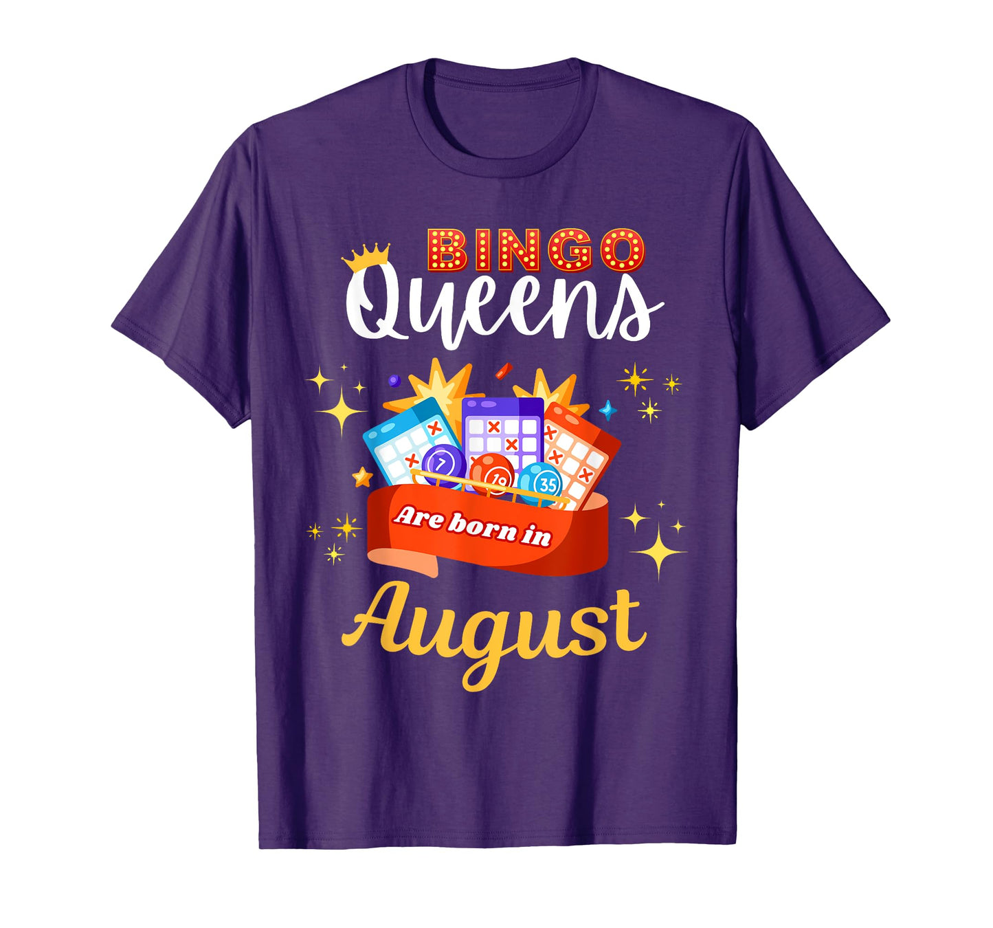 Bingo Birthday Bingo Queens Are Born in August T-Shirt