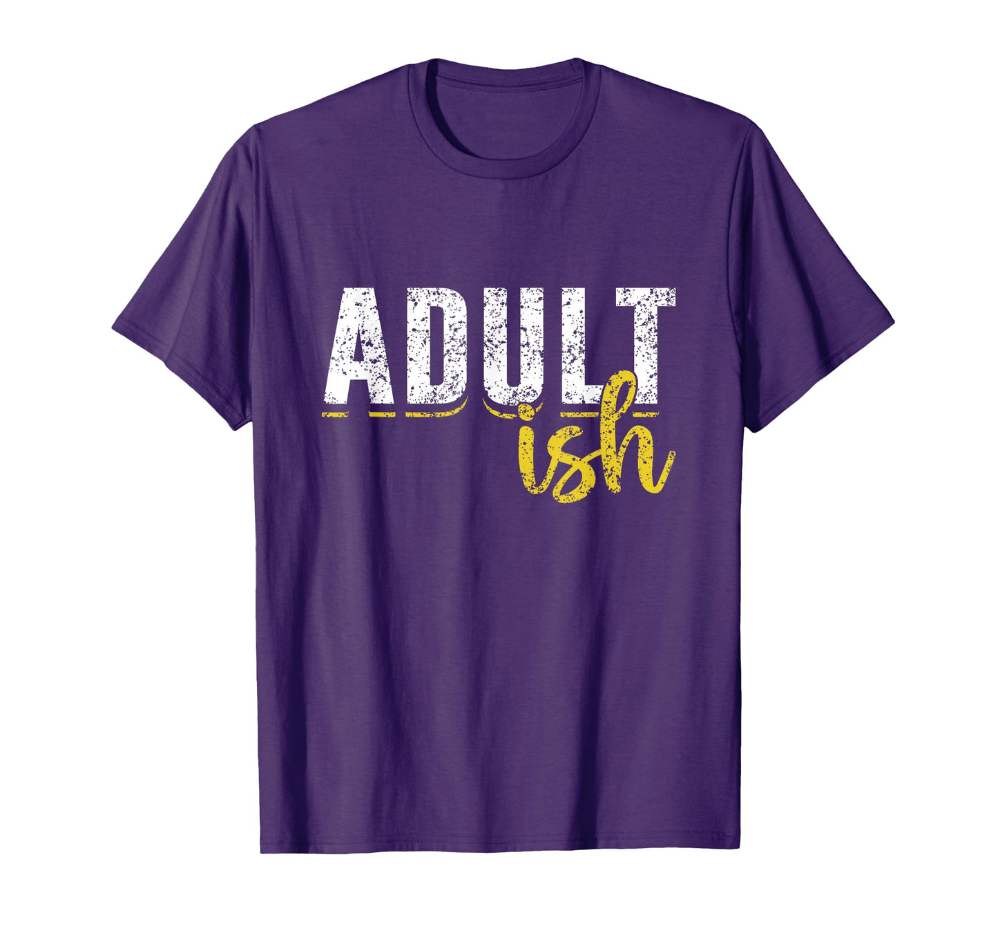 Adult-Ish Humor Adults Funny Puberty Responsible Adult T-Shirt
