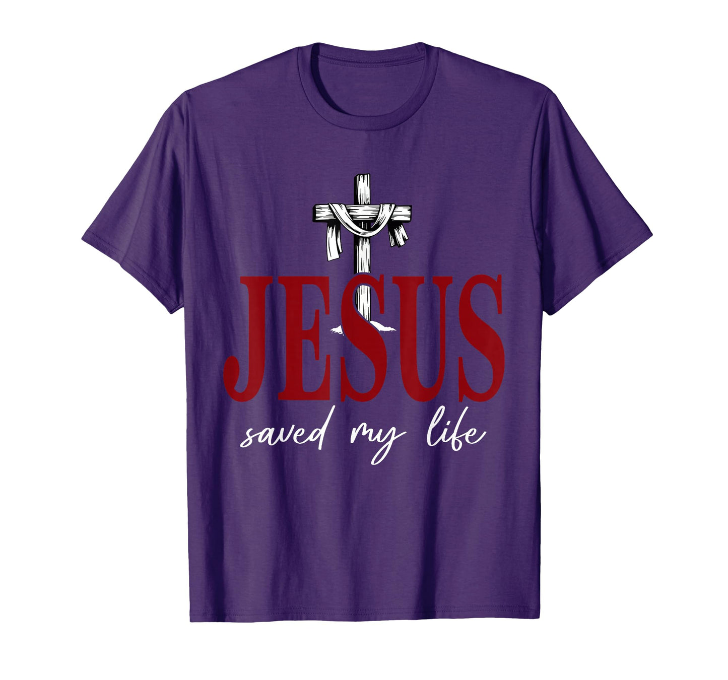 Jesus Saved My Life Cross Faith Christian Religious T-Shirt