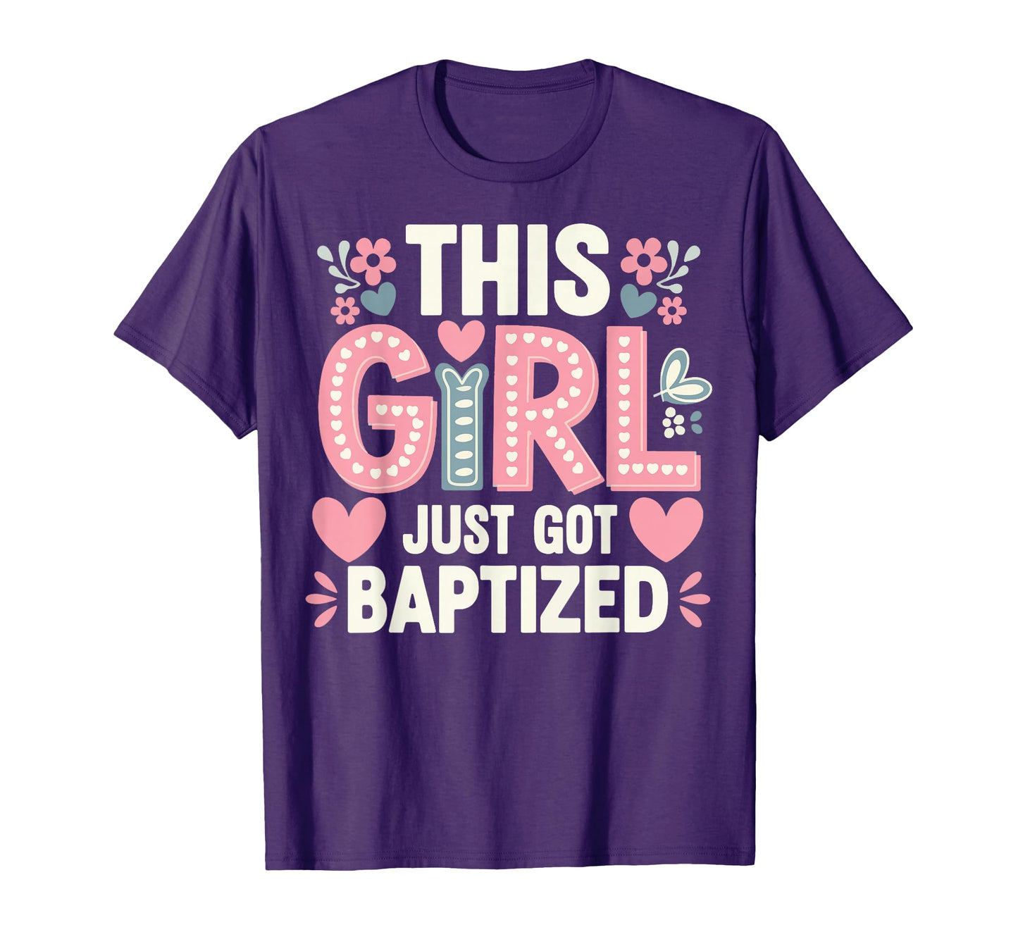 This Girl Just Got Baptized Religious T-Shirt