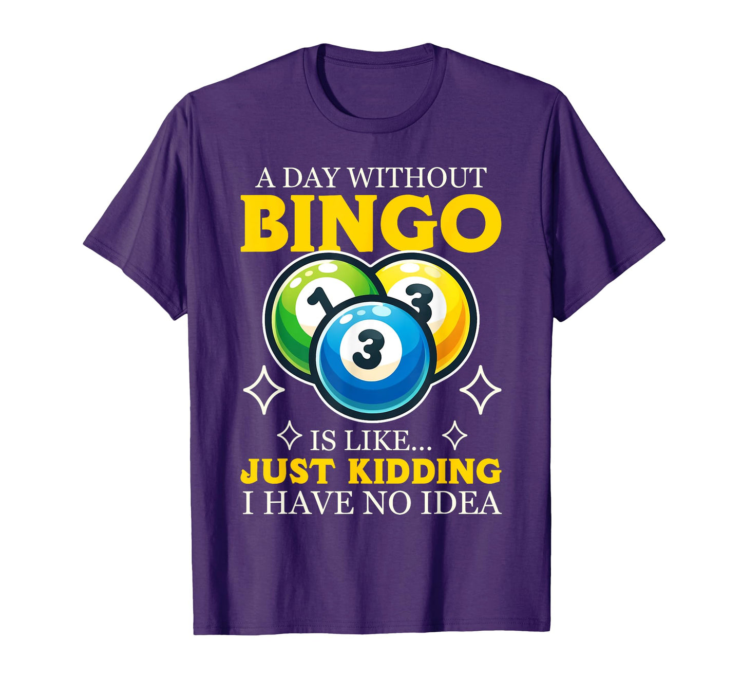 Funny Bingo Game A Day Without Bingo Design T-Shirt