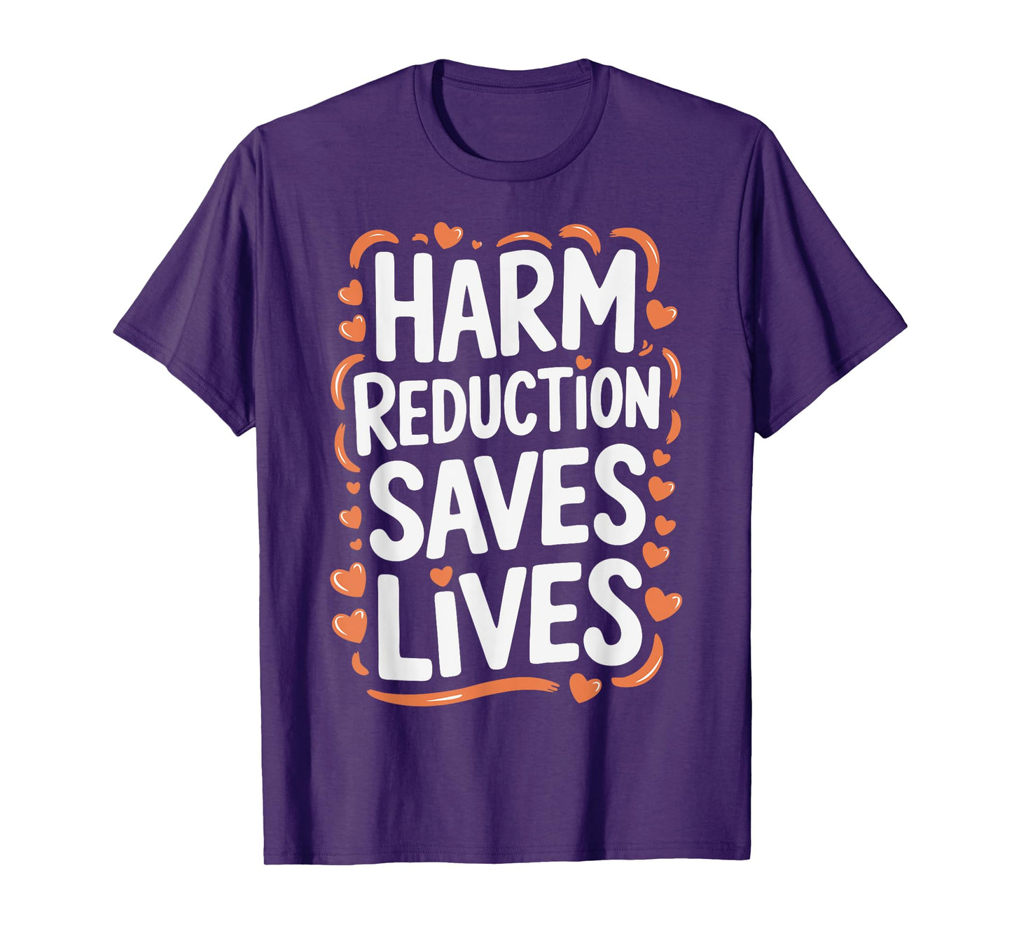 Harm Reduction Saves Lives T-Shirt