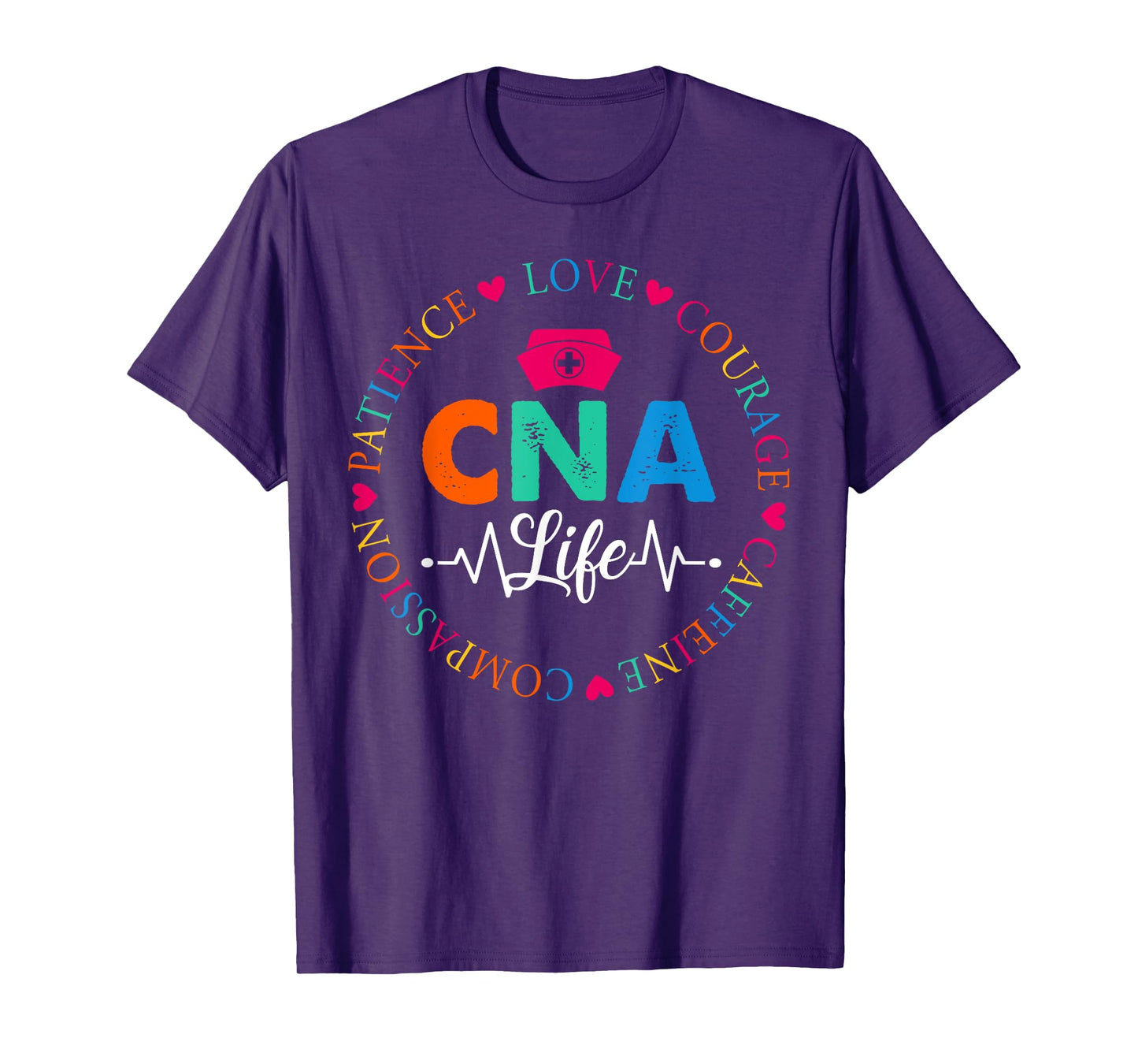Cna Life Shirts Cna Certified Nursing Assistant T-Shirt