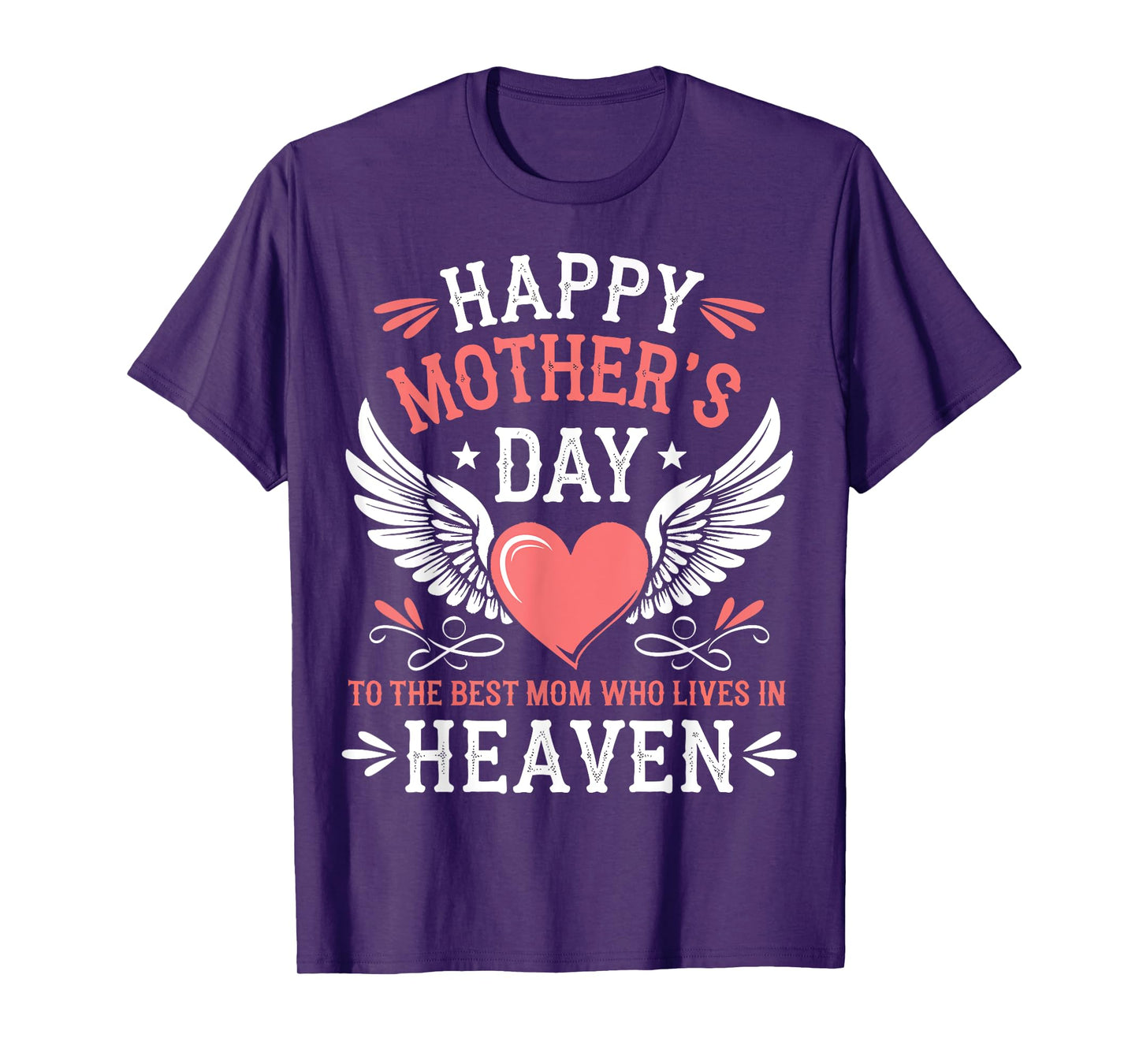 Happy Mother's Day Best Mom Who Lives In Heaven T-Shirt
