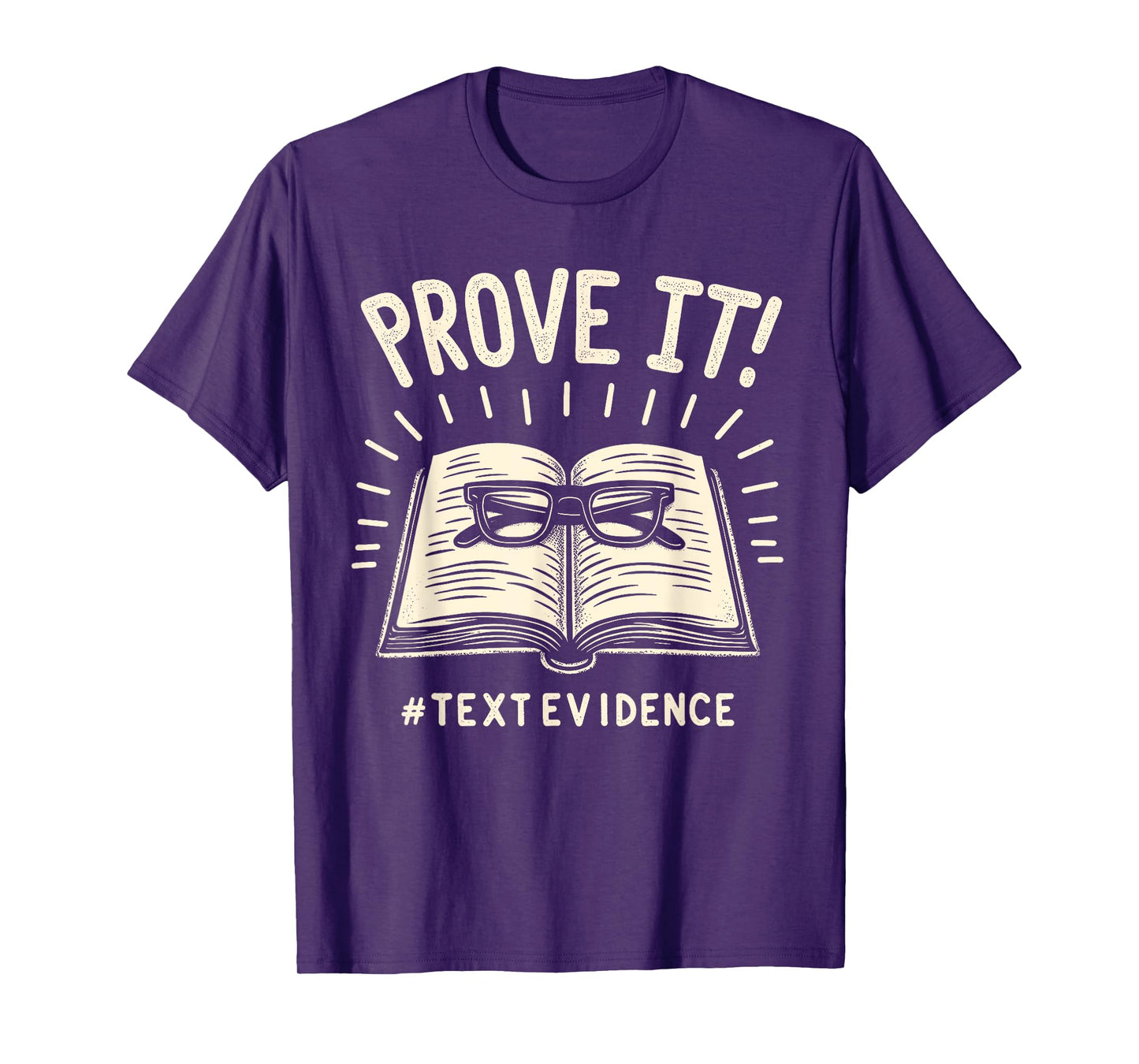 Prove Its Text Evidence English Teacher Reading Test Day T-Shirt for Men Women