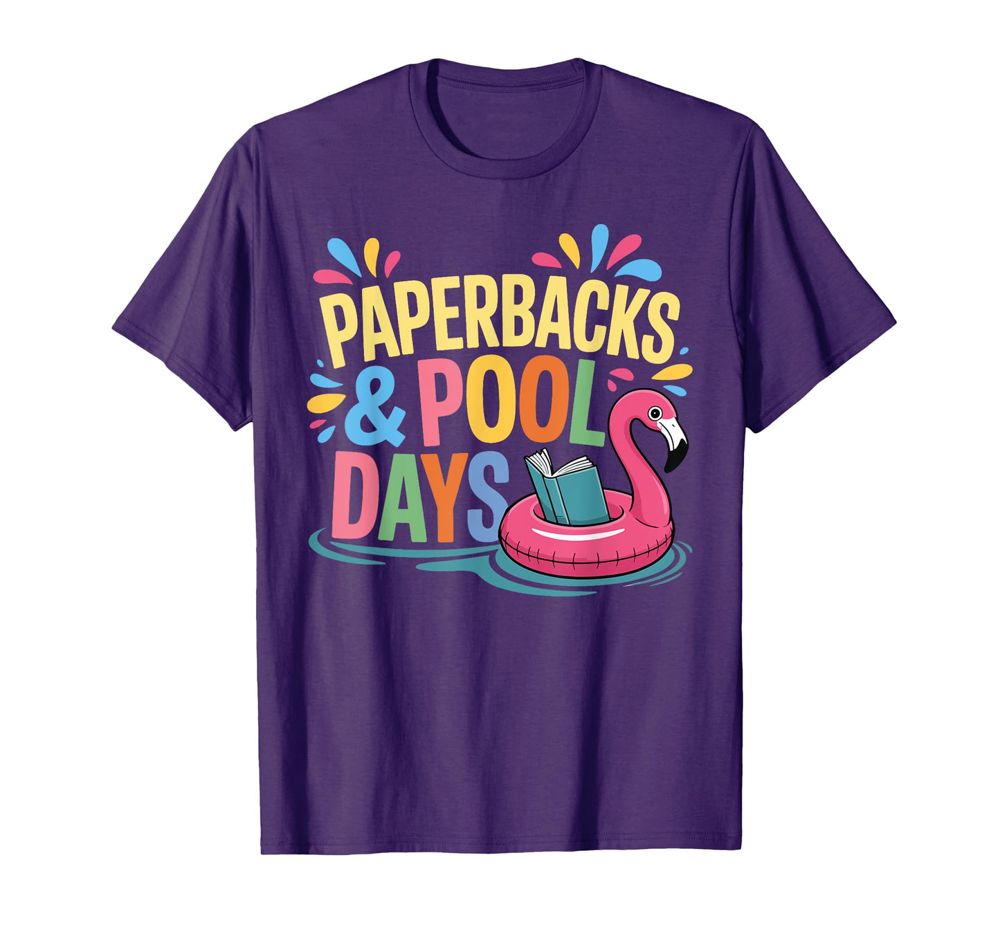 Paperbacks and Pool Days Summer Reader Book Lover Swimming T-Shirt