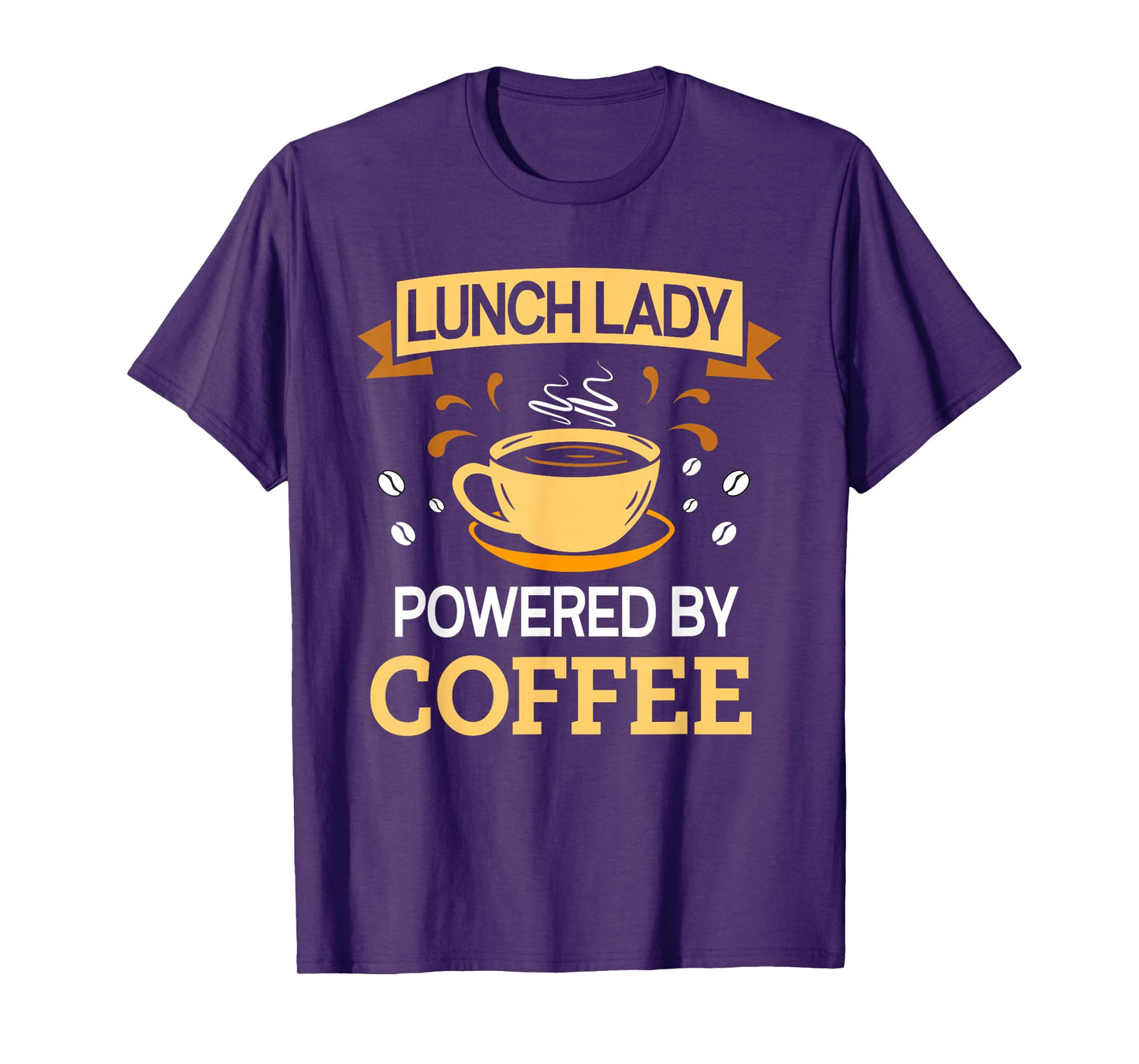 Lunch Lady Powered By Coffee School Cafeteria Lunch Lady T-Shirt