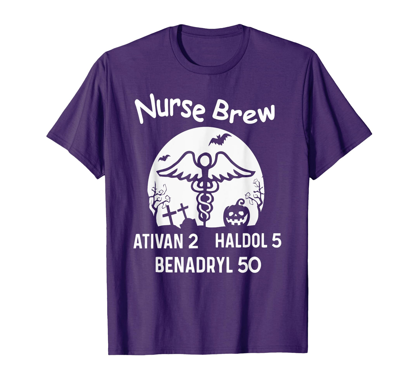 Nurse Brew Ativan 2 Haldol 5 Benadryl 50 Halloween T-Shirt