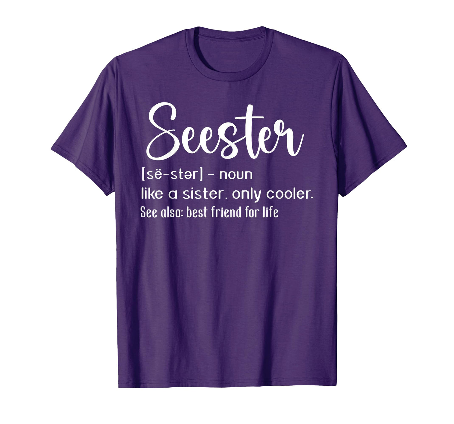 Seester Definition Mom Sister Like A Sister Only Cooler T-Shirt