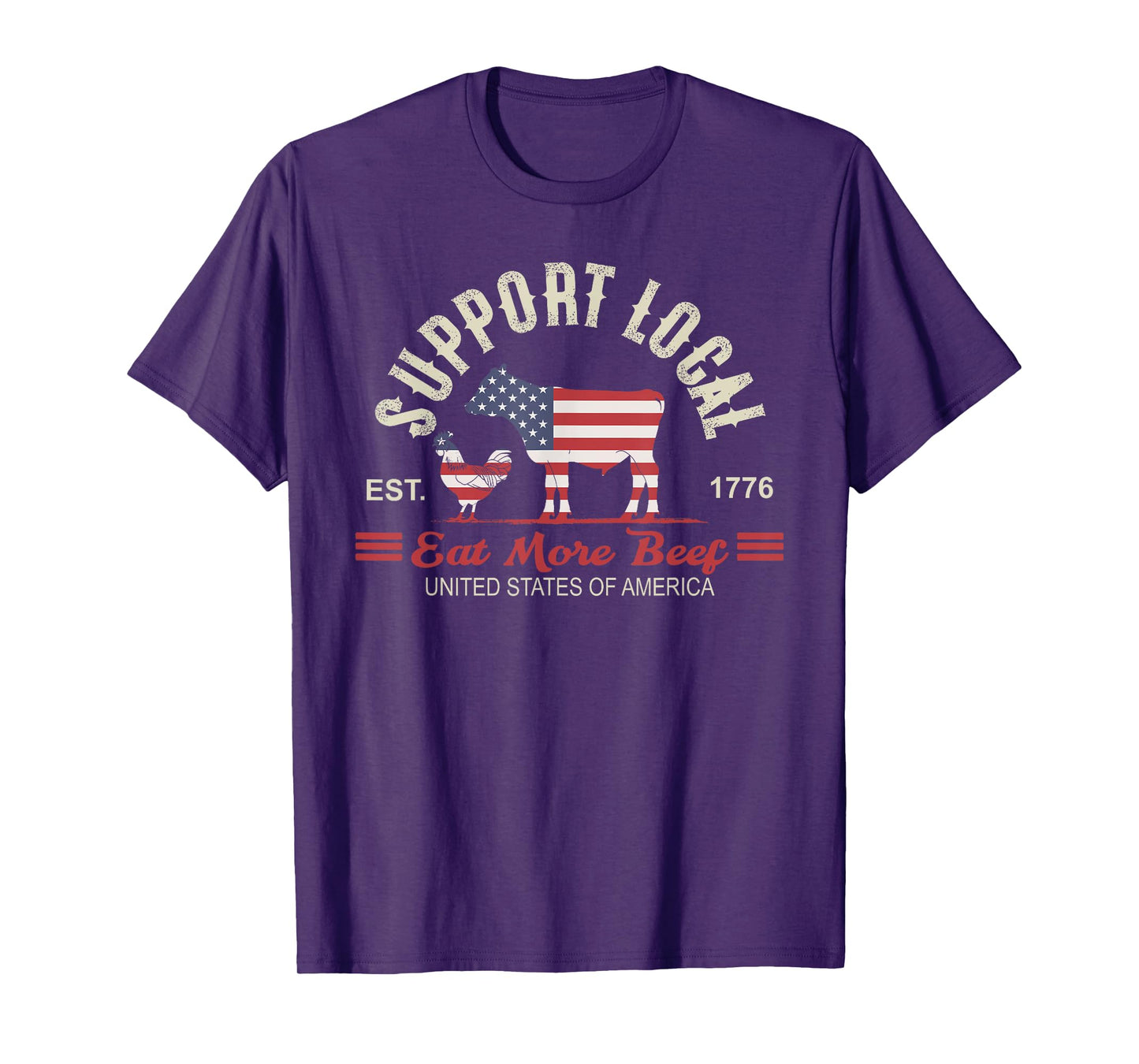 Support Local: Eat More Beef Patriotic Agriculture Design T-Shirt
