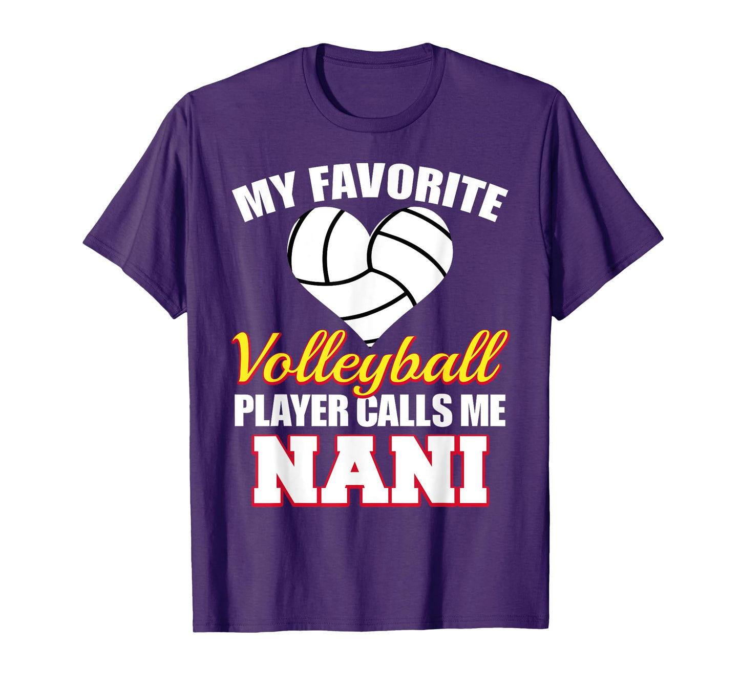 My Favorite Volleyball Player Calls Me Nani Volleyball Nani T-Shirt