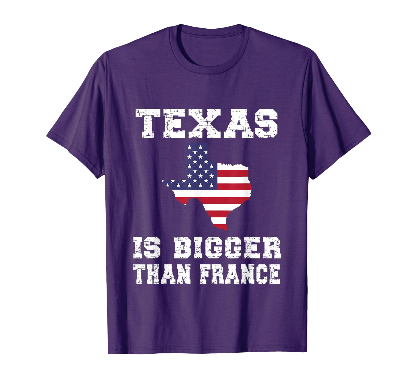 Texas Is Bigger Than France! Proud Texan Funny Saying T-Shirt